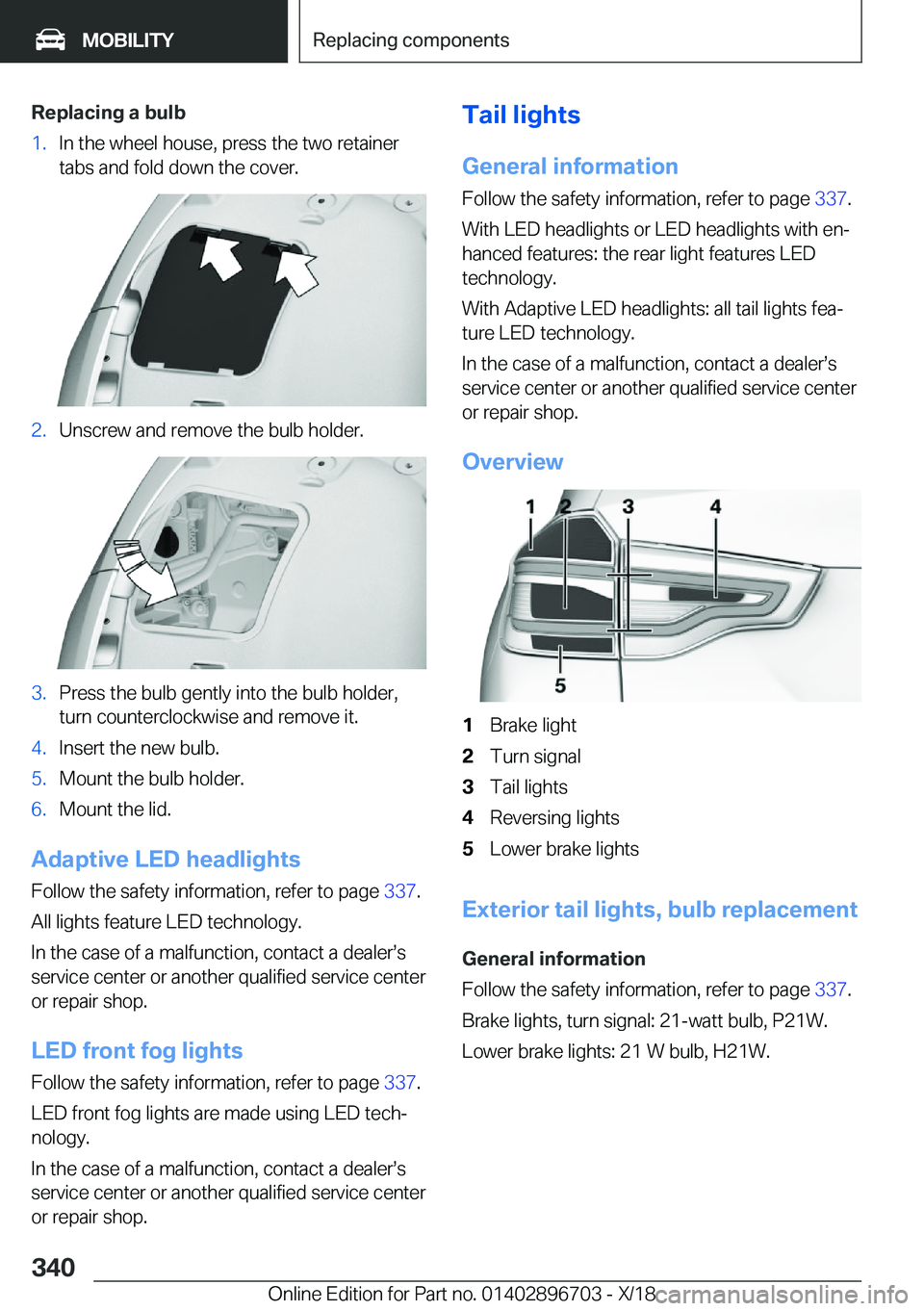 BMW X3 2019  Owners Manual �R�e�p�l�a�c�i�n�g��a��b�u�l�b�1�.�I�n��t�h�e��w�h�e�e�l��h�o�u�s�e�,��p�r�e�s�s��t�h�e��t�w�o��r�e�t�a�i�n�e�r�t�a�b�s��a�n�d��f�o�l�d��d�o�w�n��t�h�e��c�o�v�e�r�.�2�.�U�n�s�c�r�e�w��a