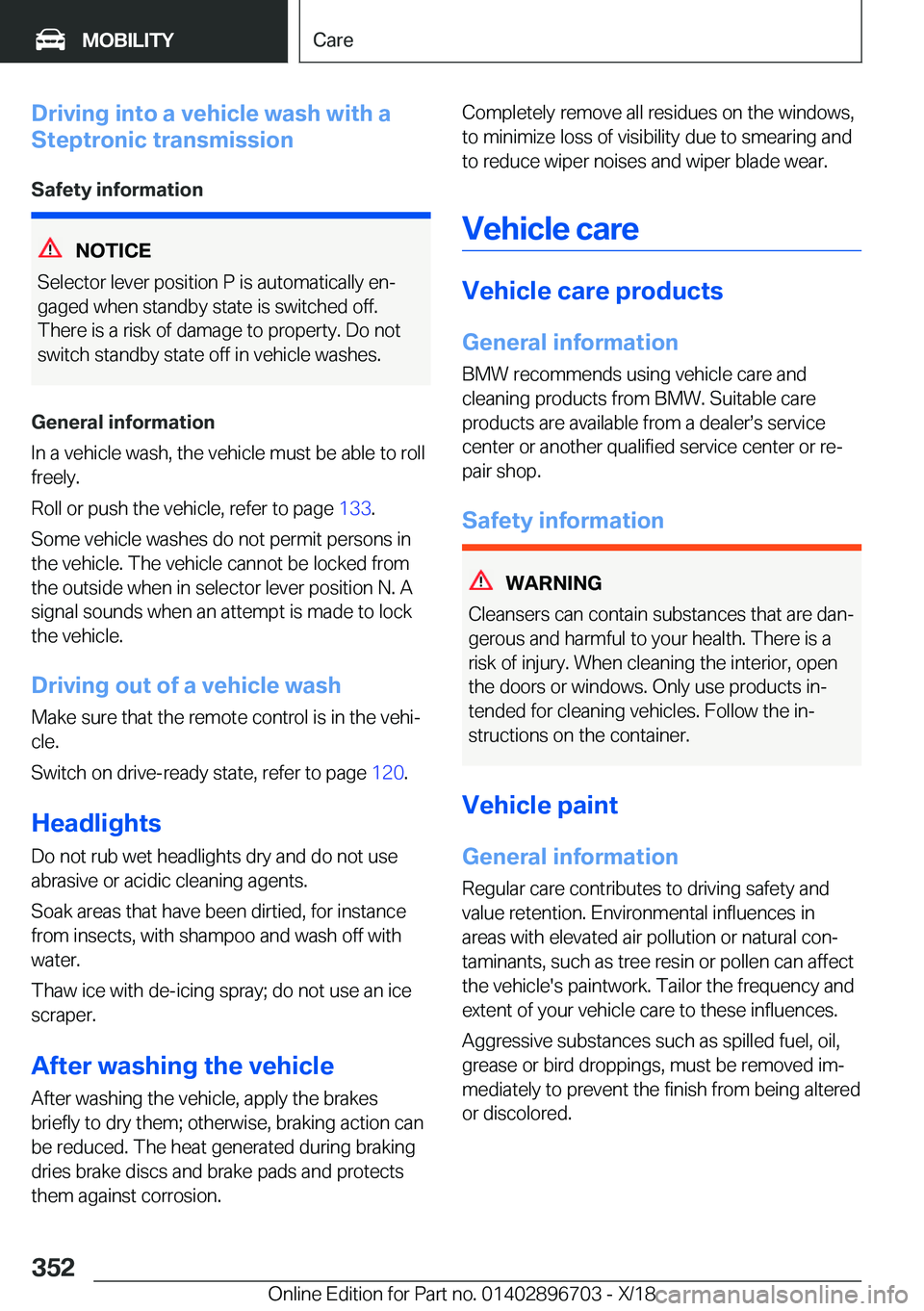 BMW X3 2019  Owners Manual �D�r�i�v�i�n�g��i�n�t�o��a��v�e�h�i�c�l�e��w�a�s�h��w�i�t�h��a
�S�t�e�p�t�r�o�n�i�c��t�r�a�n�s�m�i�s�s�i�o�n
�S�a�f�e�t�y��i�n�f�o�r�m�a�t�i�o�n
�N�O�T�I�C�E
�S�e�l�e�c�t�o�r��l�e�v�e�r��p�o