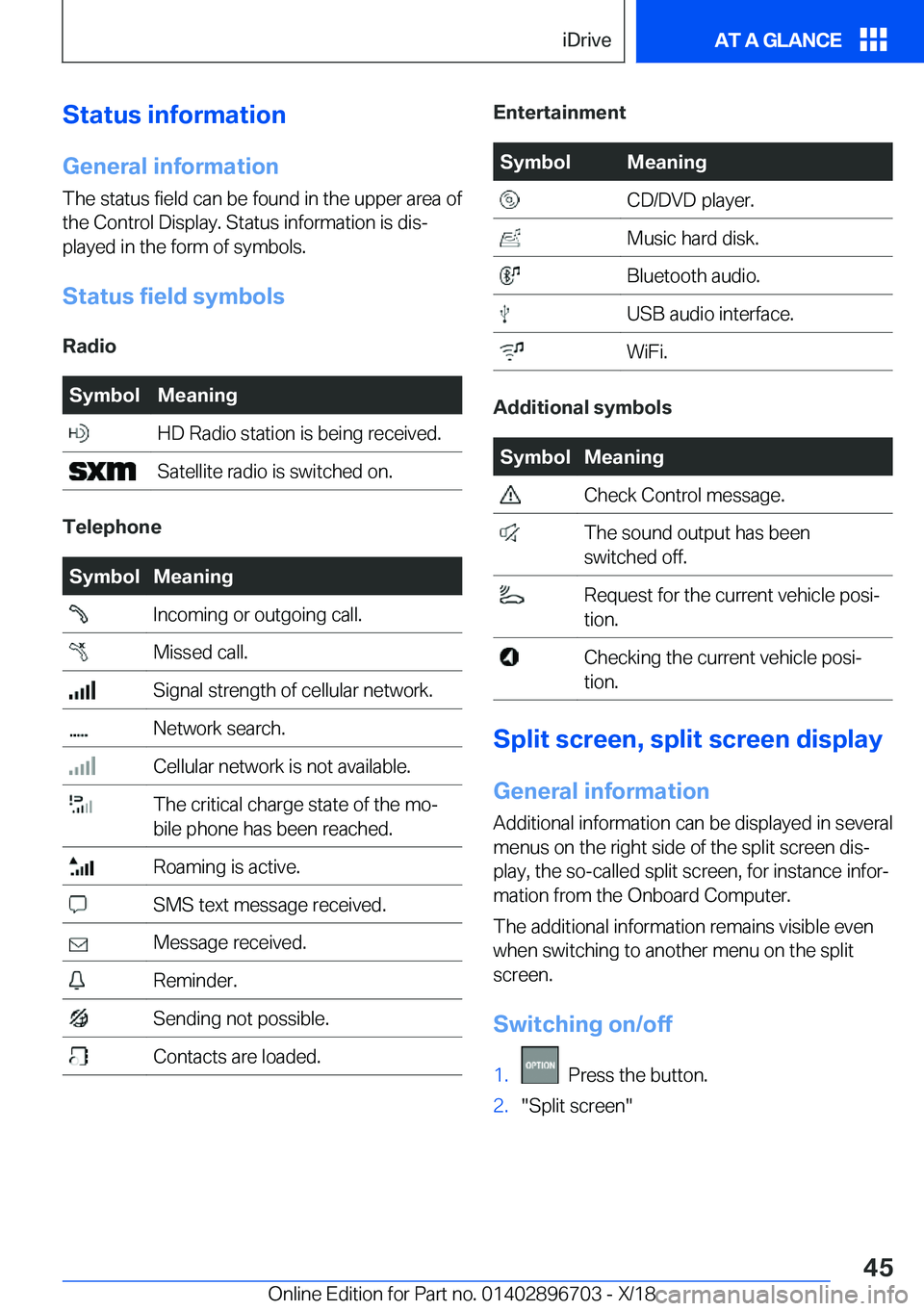 BMW X3 2019 Service Manual �S�t�a�t�u�s��i�n�f�o�r�m�a�t�i�o�n�G�e�n�e�r�a�l��i�n�f�o�r�m�a�t�i�o�n
�T�h�e��s�t�a�t�u�s��f�i�e�l�d��c�a�n��b�e��f�o�u�n�d��i�n��t�h�e��u�p�p�e�r��a�r�e�a��o�f
�t�h�e��C�o�n�t�r�o�l�