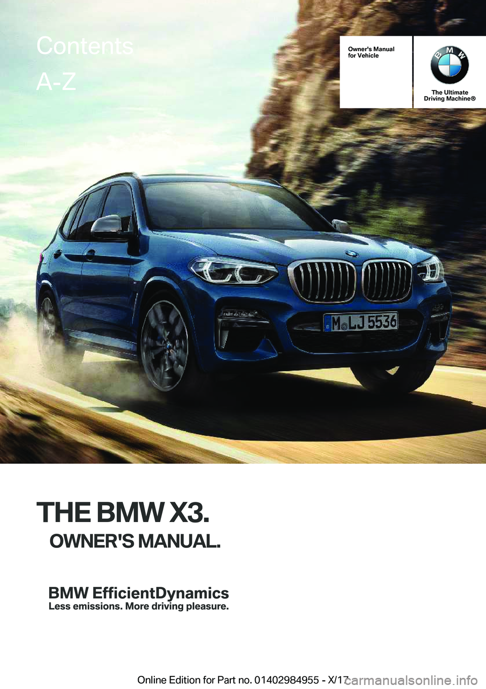 BMW X3 2018  Owners Manual �O�w�n�e�r�'�s��M�a�n�u�a�l
�f�o�r��V�e�h�i�c�l�e
�T�h�e��U�l�t�i�m�a�t�e
�D�r�i�v�i�n�g��M�a�c�h�i�n�e�n
�T�H�E��B�M�W��X�3�.
�O�W�N�E�R�'�S��M�A�N�U�A�L�.
�C�o�n�t�e�n�t�s�A�-�Z
�O�n�