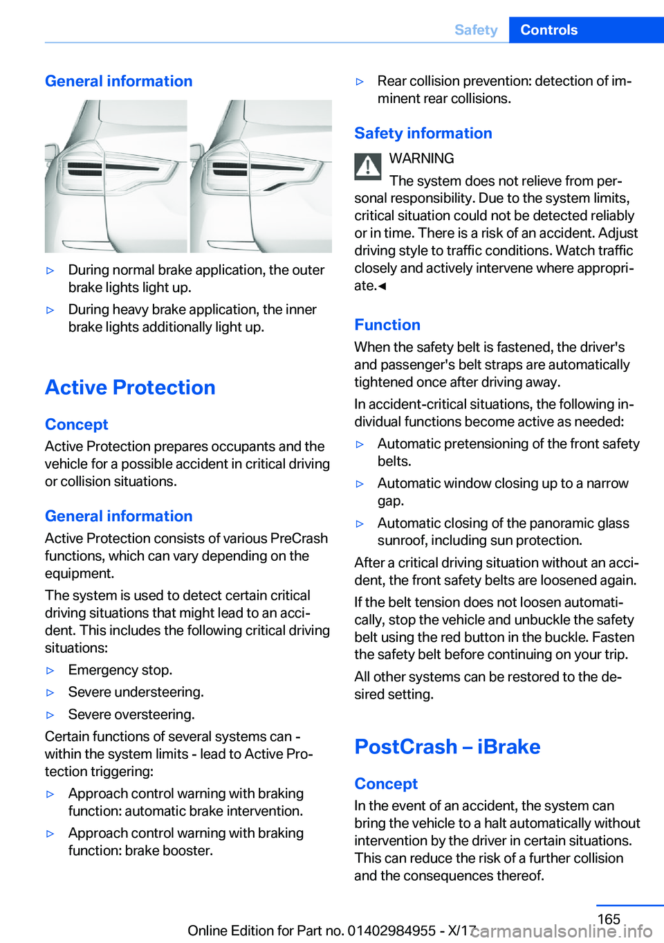 BMW X3 2018  Owners Manual �G�e�n�e�r�a�l��i�n�f�o�r�m�a�t�i�o�n'y�D�u�r�i�n�g� �n�o�r�m�a�l� �b�r�a�k�e� �a�p�p�l�i�c�a�t�i�o�n�,� �t�h�e� �o�u�t�e�r�b�r�a�k�e� �l�i�g�h�t�s� �l�i�g�h�t� �u�p�.'y�D�u�r�i�n�g� �h�e�a�v