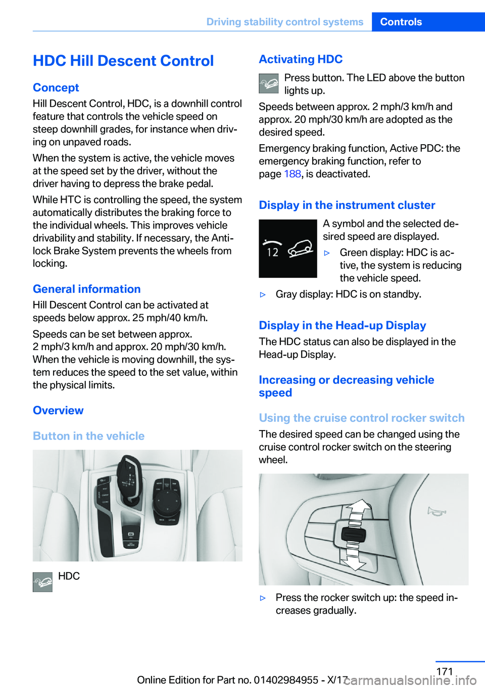 BMW X3 2018  Owners Manual �H�D�C��H�i�l�l��D�e�s�c�e�n�t��C�o�n�t�r�o�l
�C�o�n�c�e�p�t
�H�i�l�l� �D�e�s�c�e�n�t� �C�o�n�t�r�o�l�,� �H�D�C�,� �i�s� �a� �d�o�w�n�h�i�l�l� �c�o�n�t�r�o�l �f�e�a�t�u�r�e� �t�h�a�t� �c�o�n�t�r�o�