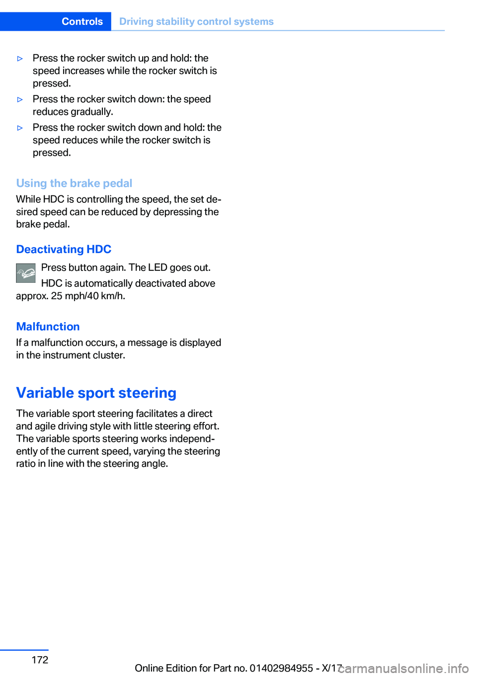 BMW X3 2018  Owners Manual 'y�P�r�e�s�s� �t�h�e� �r�o�c�k�e�r� �s�w�i�t�c�h� �u�p� �a�n�d� �h�o�l�d�:� �t�h�e�s�p�e�e�d� �i�n�c�r�e�a�s�e�s� �w�h�i�l�e� �t�h�e� �r�o�c�k�e�r� �s�w�i�t�c�h� �i�s
�p�r�e�s�s�e�d�.'y�P�r�e�