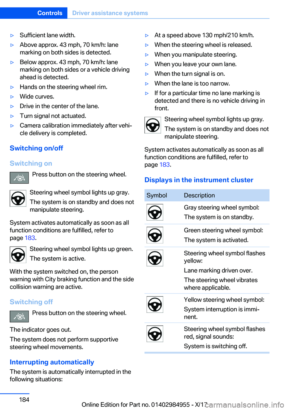 BMW X3 2018  Owners Manual 'y�S�u�f�f�i�c�i�e�n�t� �l�a�n�e� �w�i�d�t�h�.'y�A�b�o�v�e� �a�p�p�r�o�x�.� �4�3� �m�p�h�,� �7�0� �k�m�/�h�:� �l�a�n�e
�m�a�r�k�i�n�g� �o�n� �b�o�t�h� �s�i�d�e�s� �i�s� �d�e�t�e�c�t�e�d�.'