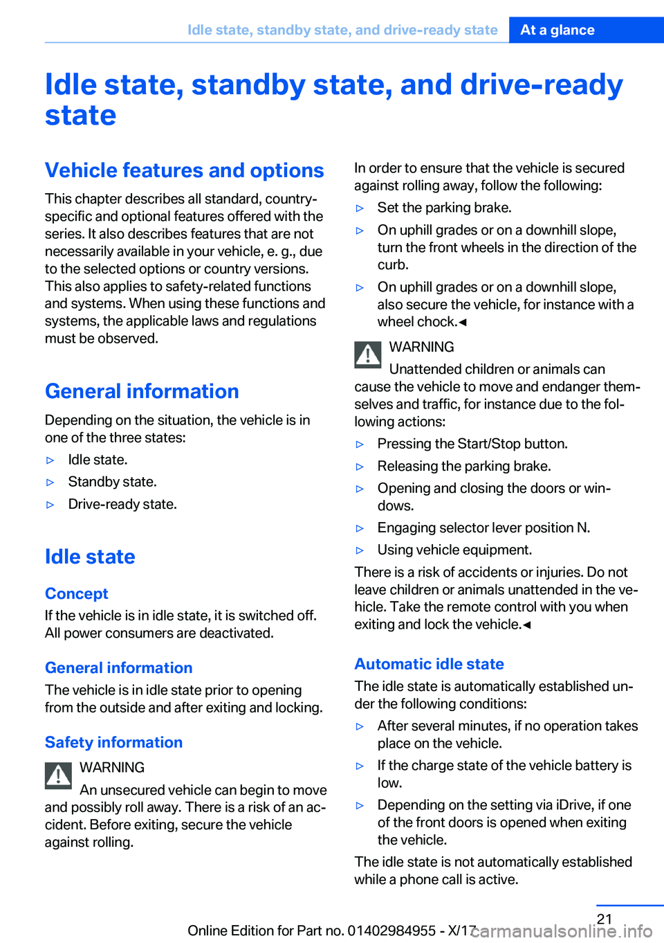BMW X3 2018 Owners Manual �I�d�l�e��s�t�a�t�e�,��s�t�a�n�d�b�y��s�t�a�t�e�,��a�n�d��d�r�i�v�e�-�r�e�a�d�y
�s�t�a�t�e�V�e�h�i�c�l�e��f�e�a�t�u�r�e�s��a�n�d��o�p�t�i�o�n�s �T�h�i�s� �c�h�a�p�t�e�r� �d�e�s�c�r�i�b�e�s� �a