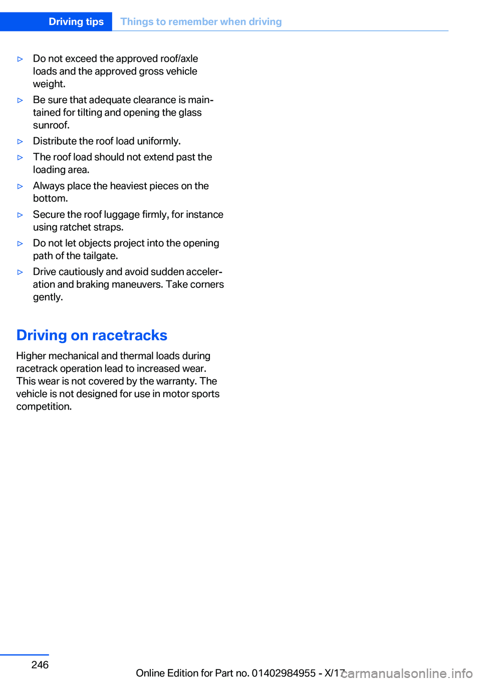 BMW X3 2018  Owners Manual 'y�D�o� �n�o�t� �e�x�c�e�e�d� �t�h�e� �a�p�p�r�o�v�e�d� �r�o�o�f�/�a�x�l�e
�l�o�a�d�s� �a�n�d� �t�h�e� �a�p�p�r�o�v�e�d� �g�r�o�s�s� �v�e�h�i�c�l�e
�w�e�i�g�h�t�.'y�B�e� �s�u�r�e� �t�h�a�t� �a