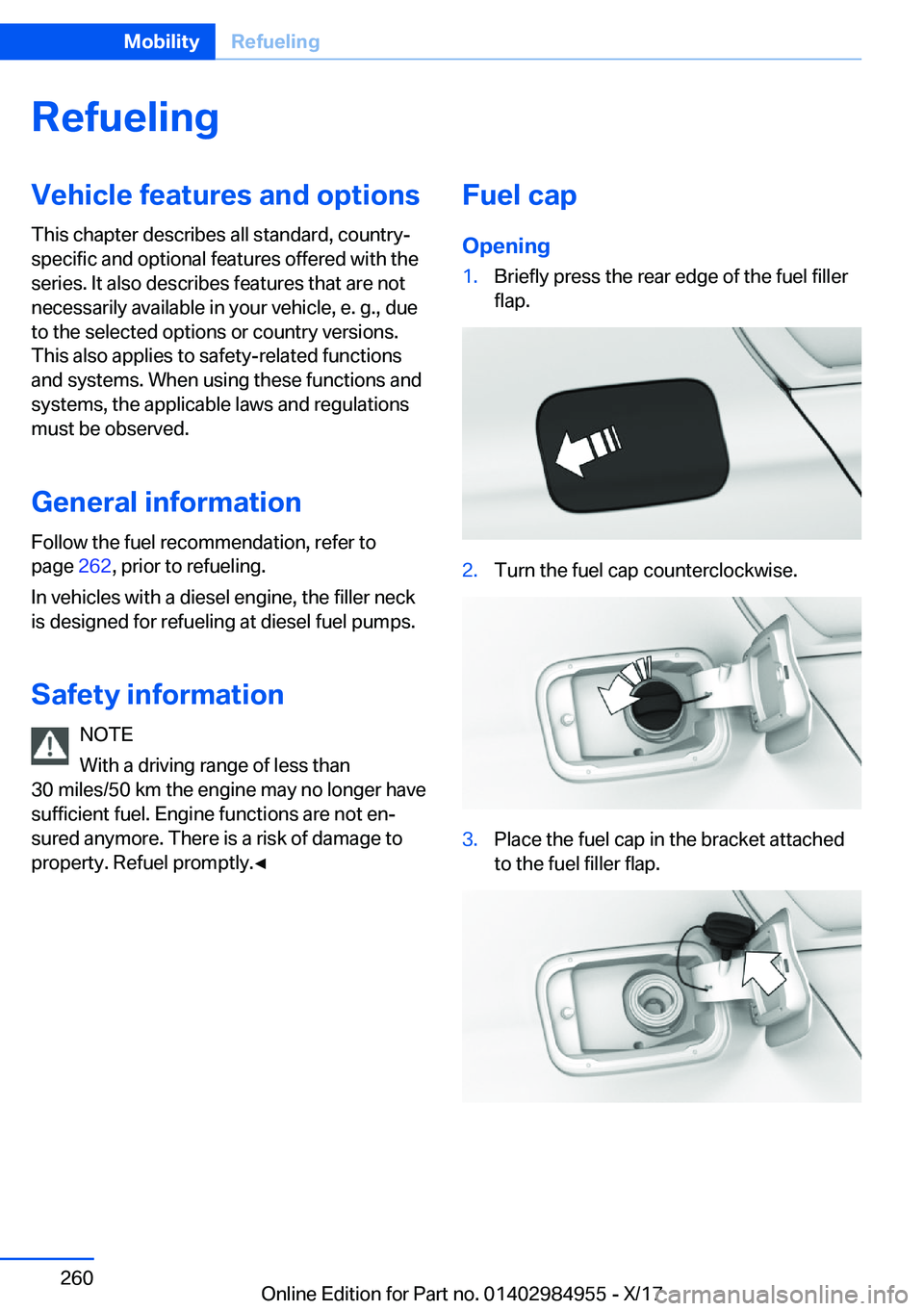 BMW X3 2018  Owners Manual �R�e�f�u�e�l�i�n�g�V�e�h�i�c�l�e��f�e�a�t�u�r�e�s��a�n�d��o�p�t�i�o�n�s
�T�h�i�s� �c�h�a�p�t�e�r� �d�e�s�c�r�i�b�e�s� �a�l�l� �s�t�a�n�d�a�r�d�,� �c�o�u�n�t�r�y�- �s�p�e�c�i�f�i�c� �a�n�d� �o�p�t�i