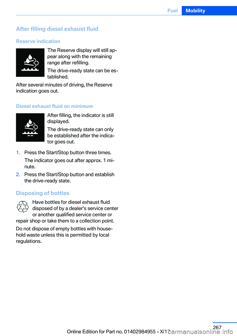 BMW X3 2018  Owners Manual �A�f�t�e�r��f�i�l�l�i�n�g��d�i�e�s�e�l��e�x�h�a�u�s�t��f�l�u�i�d
�R�e�s�e�r�v�e��i�n�d�i�c�a�t�i�o�n �T�h�e� �R�e�s�e�r�v�e� �d�i�s�p�l�a�y� �w�i�l�l� �s�t�i�l�l� �a�pj
�p�e�a�r� �a�l�o�n�g� �w�