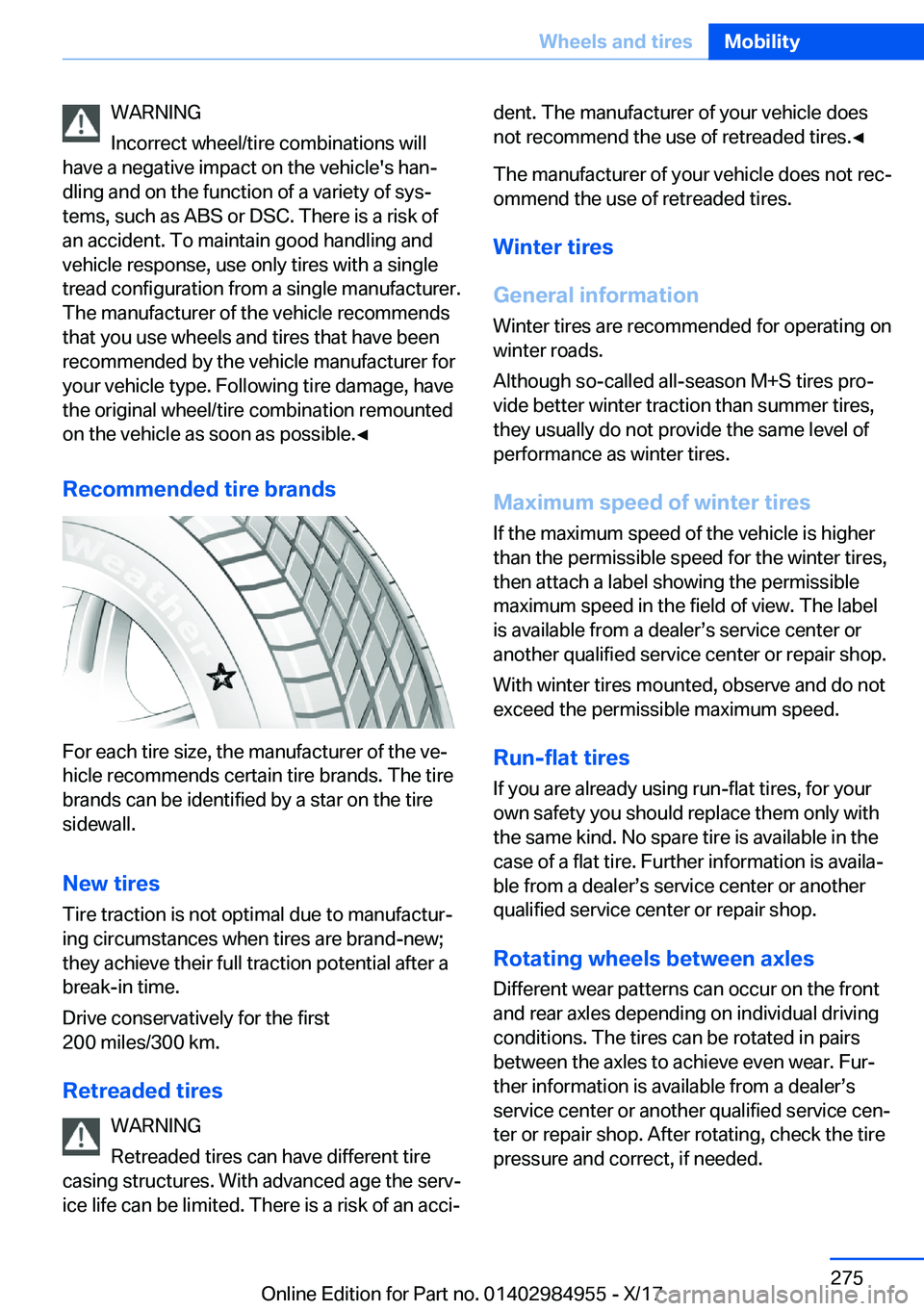BMW X3 2018  Owners Manual �W�A�R�N�I�N�G
�I�n�c�o�r�r�e�c�t� �w�h�e�e�l�/�t�i�r�e� �c�o�m�b�i�n�a�t�i�o�n�s� �w�i�l�l
�h�a�v�e� �a� �n�e�g�a�t�i�v�e� �i�m�p�a�c�t� �o�n� �t�h�e� �v�e�h�i�c�l�e�'�s� �h�a�nj �d�l�i�n�g� �a�