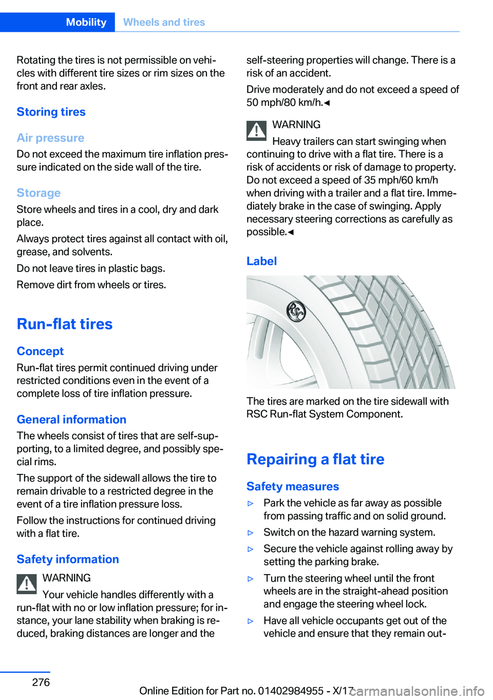 BMW X3 2018  Owners Manual �R�o�t�a�t�i�n�g� �t�h�e� �t�i�r�e�s� �i�s� �n�o�t� �p�e�r�m�i�s�s�i�b�l�e� �o�n� �v�e�h�ij
�c�l�e�s� �w�i�t�h� �d�i�f�f�e�r�e�n�t� �t�i�r�e� �s�i�z�e�s� �o�r� �r�i�m� �s�i�z�e�s� �o�n� �t�h�e
�f�r�o