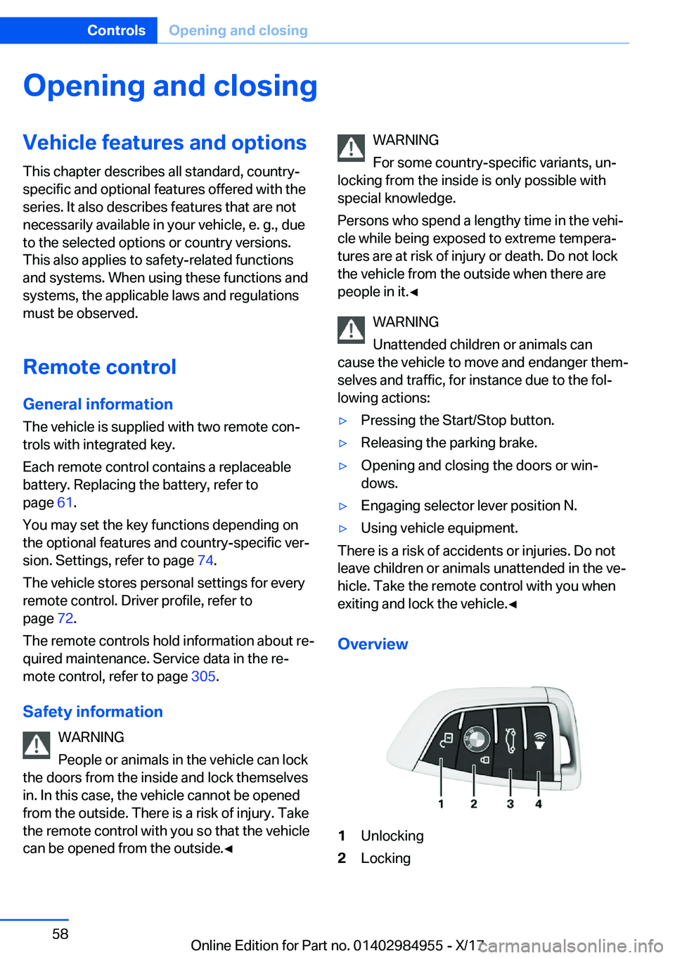 BMW X3 2018 Workshop Manual �O�p�e�n�i�n�g��a�n�d��c�l�o�s�i�n�g�V�e�h�i�c�l�e��f�e�a�t�u�r�e�s��a�n�d��o�p�t�i�o�n�s
�T�h�i�s� �c�h�a�p�t�e�r� �d�e�s�c�r�i�b�e�s� �a�l�l� �s�t�a�n�d�a�r�d�,� �c�o�u�n�t�r�y�- �s�p�e�c�i�f�i