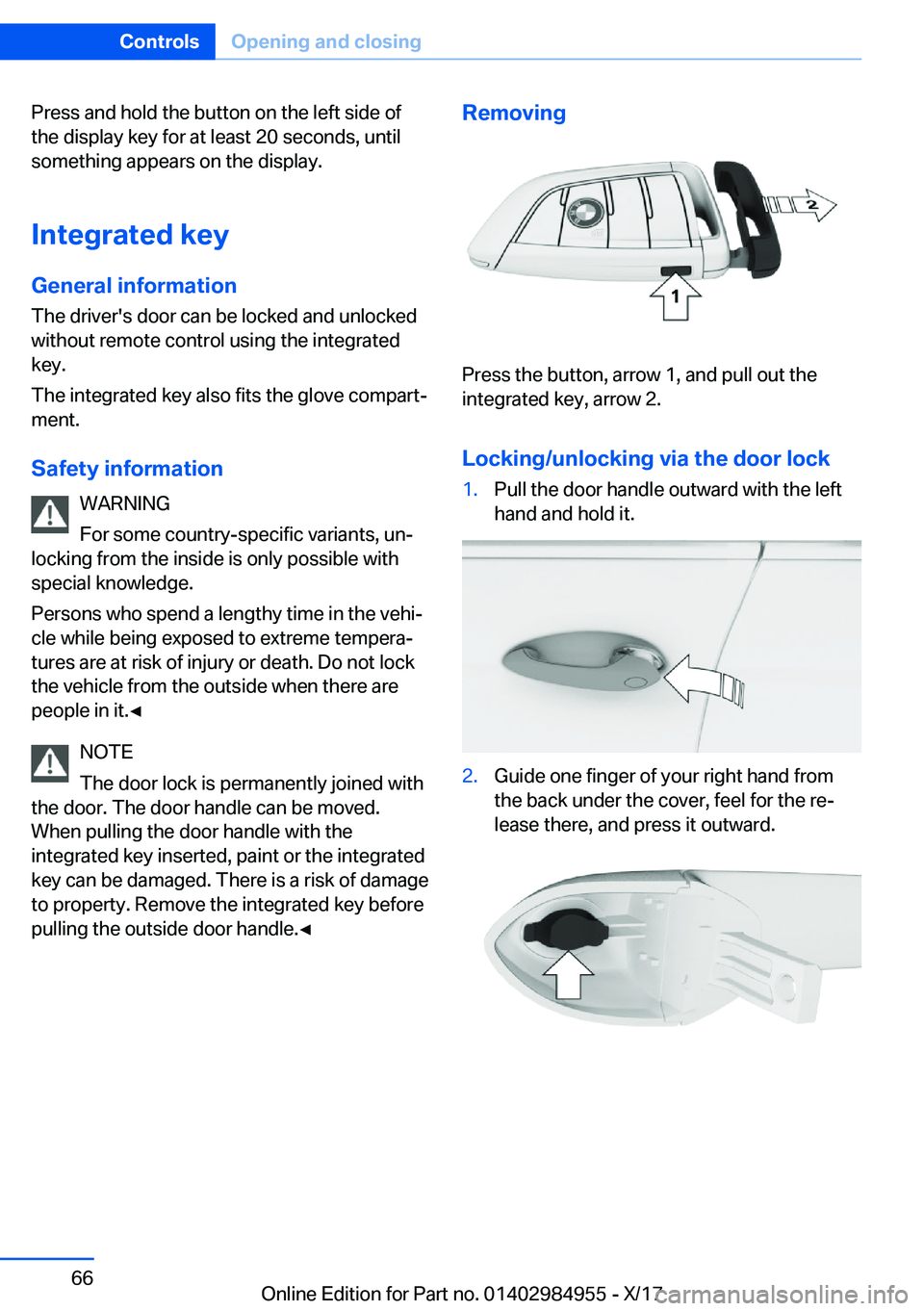 BMW X3 2018 Repair Manual �P�r�e�s�s� �a�n�d� �h�o�l�d� �t�h�e� �b�u�t�t�o�n� �o�n� �t�h�e� �l�e�f�t� �s�i�d�e� �o�f
�t�h�e� �d�i�s�p�l�a�y� �k�e�y� �f�o�r� �a�t� �l�e�a�s�t� �2�0� �s�e�c�o�n�d�s�,� �u�n�t�i�l
�s�o�m�e�t�h�i�n