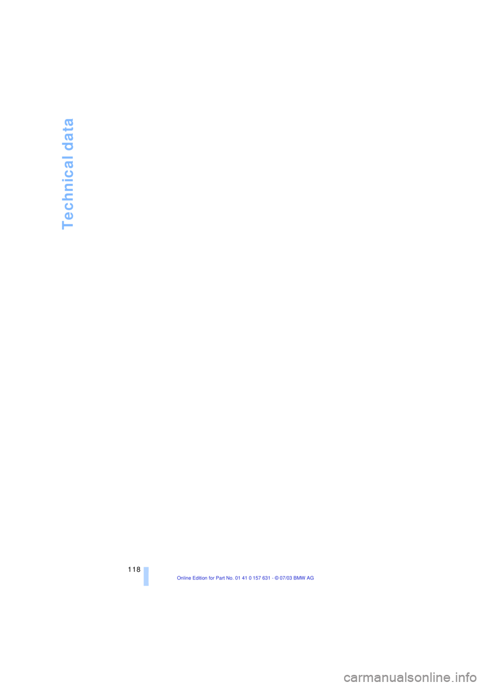 BMW X3 2.5I SAV 2004  Owners Manual Technical data
118 