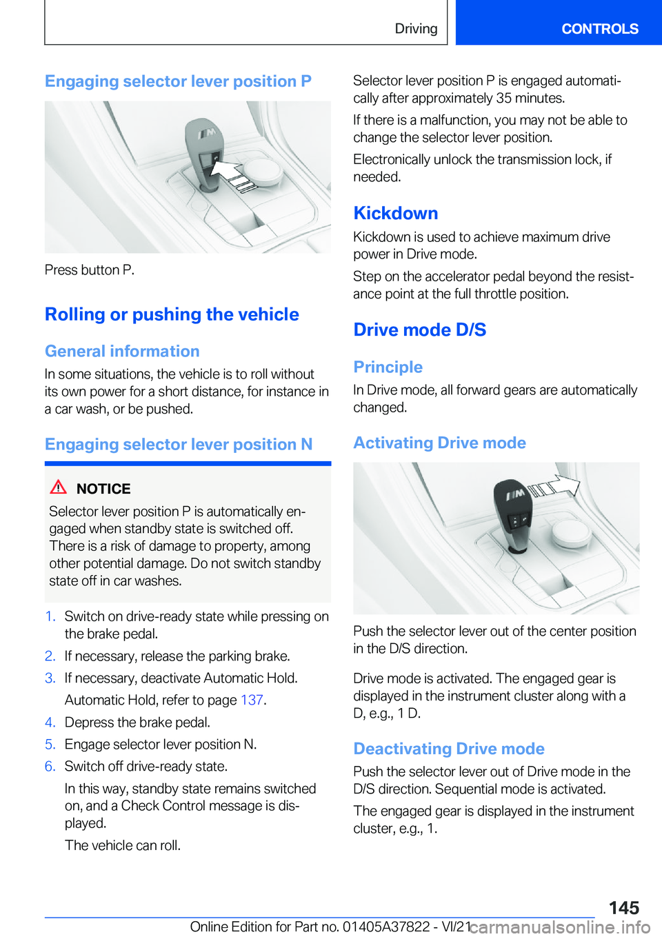 BMW X3 M 2022  Owners Manual �E�n�g�a�g�i�n�g��s�e�l�e�c�t�o�r��l�e�v�e�r��p�o�s�i�t�i�o�n��P
�P�r�e�s�s��b�u�t�t�o�n��P�.�R�o�l�l�i�n�g��o�r��p�u�s�h�i�n�g��t�h�e��v�e�h�i�c�l�e
�G�e�n�e�r�a�l��i�n�f�o�r�m�a�t�i�o�n
�