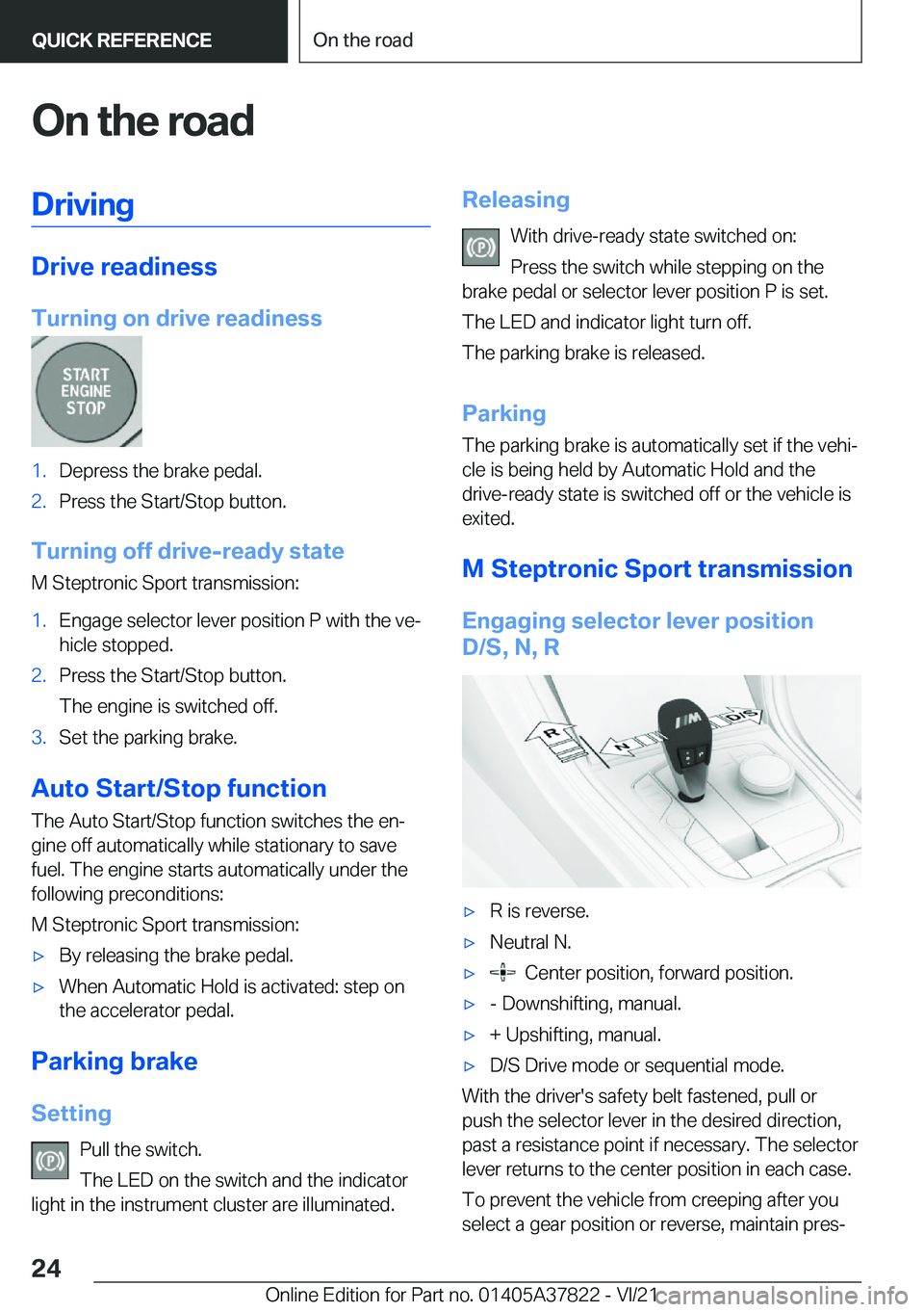 BMW X3 M 2022 Owners Manual �O�n��t�h�e��r�o�a�d�D�r�i�v�i�n�g
�D�r�i�v�e��r�e�a�d�i�n�e�s�s
�T�u�r�n�i�n�g��o�n��d�r�i�v�e��r�e�a�d�i�n�e�s�s
�1�.�D�e�p�r�e�s�s��t�h�e��b�r�a�k�e��p�e�d�a�l�.�2�.�P�r�e�s�s��t�h�e��S�