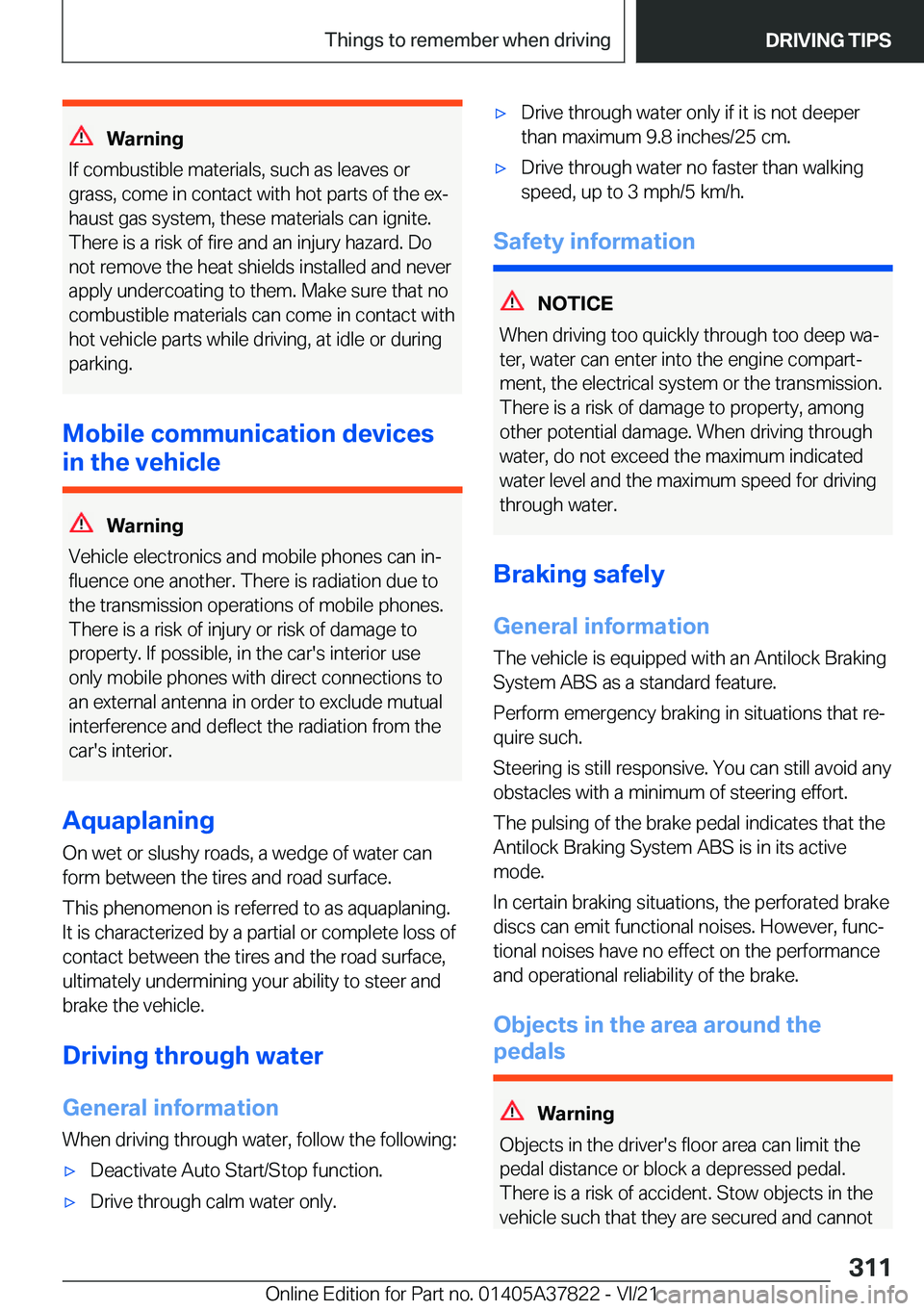 BMW X3 M 2022  Owners Manual �W�a�r�n�i�n�g
�I�f��c�o�m�b�u�s�t�i�b�l�e��m�a�t�e�r�i�a�l�s�,��s�u�c�h��a�s��l�e�a�v�e�s��o�r
�g�r�a�s�s�,��c�o�m�e��i�n��c�o�n�t�a�c�t��w�i�t�h��h�o�t��p�a�r�t�s��o�f��t�h�e��e�x#j
�