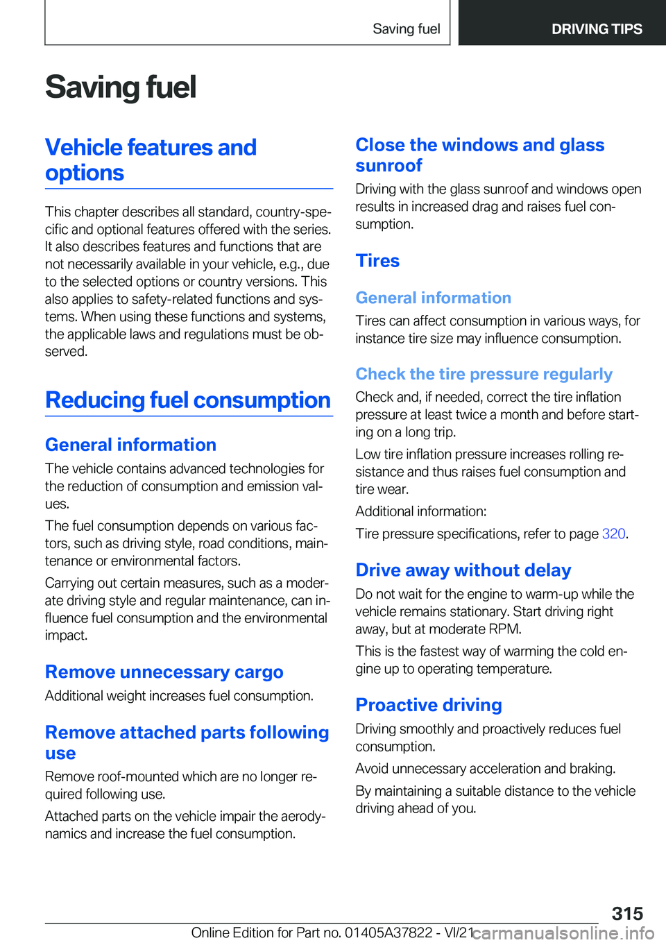 BMW X3 M 2022  Owners Manual �S�a�v�i�n�g��f�u�e�l�V�e�h�i�c�l�e��f�e�a�t�u�r�e�s��a�n�d�o�p�t�i�o�n�s
�T�h�i�s��c�h�a�p�t�e�r��d�e�s�c�r�i�b�e�s��a�l�l��s�t�a�n�d�a�r�d�,��c�o�u�n�t�r�y�-�s�p�e#j�c�i�f�i�c��a�n�d��o�p�