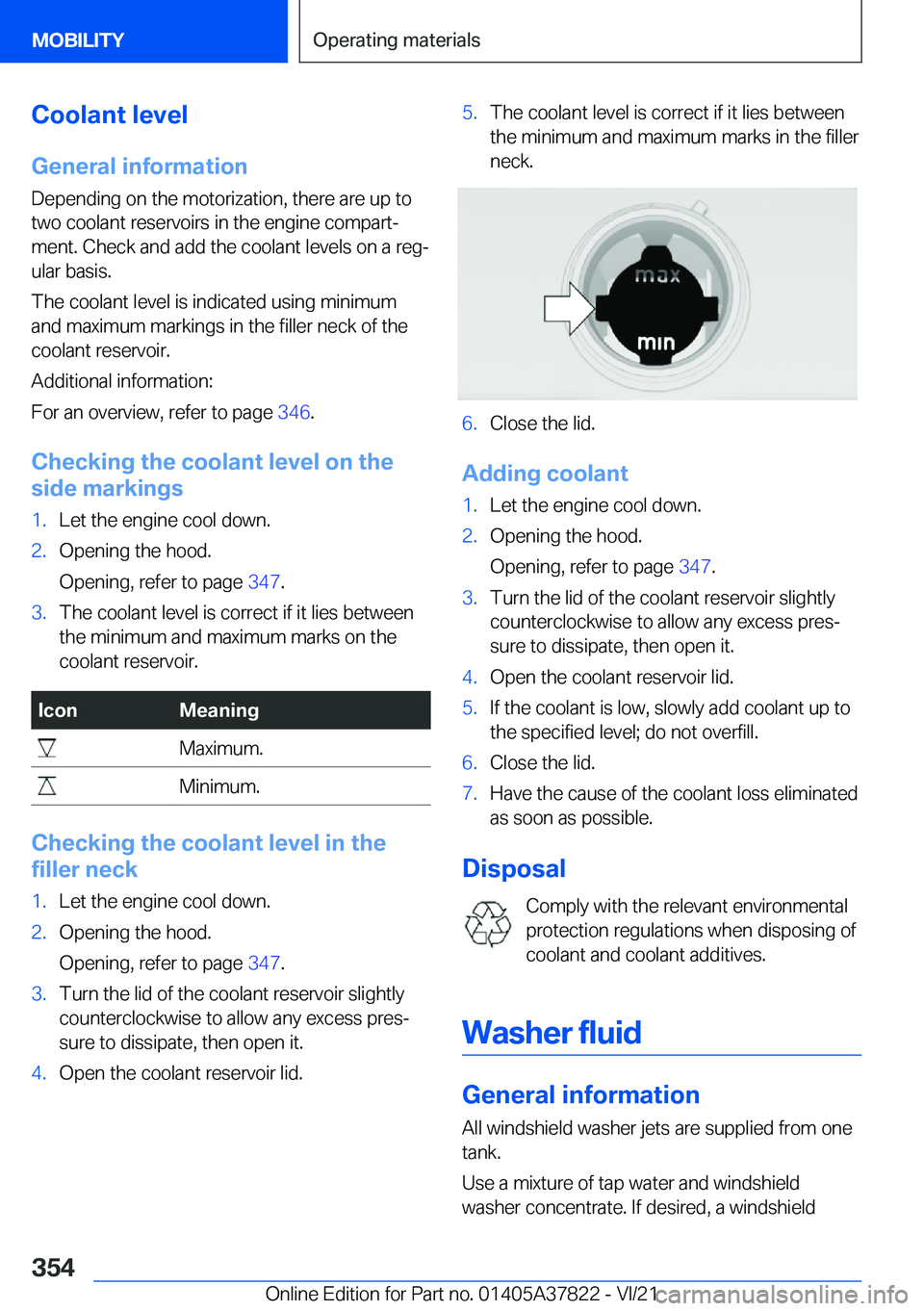BMW X3 M 2022  Owners Manual �C�o�o�l�a�n�t��l�e�v�e�l
�G�e�n�e�r�a�l��i�n�f�o�r�m�a�t�i�o�n �D�e�p�e�n�d�i�n�g��o�n��t�h�e��m�o�t�o�r�i�z�a�t�i�o�n�,��t�h�e�r�e��a�r�e��u�p��t�o�t�w�o��c�o�o�l�a�n�t��r�e�s�e�r�v�o�i�r