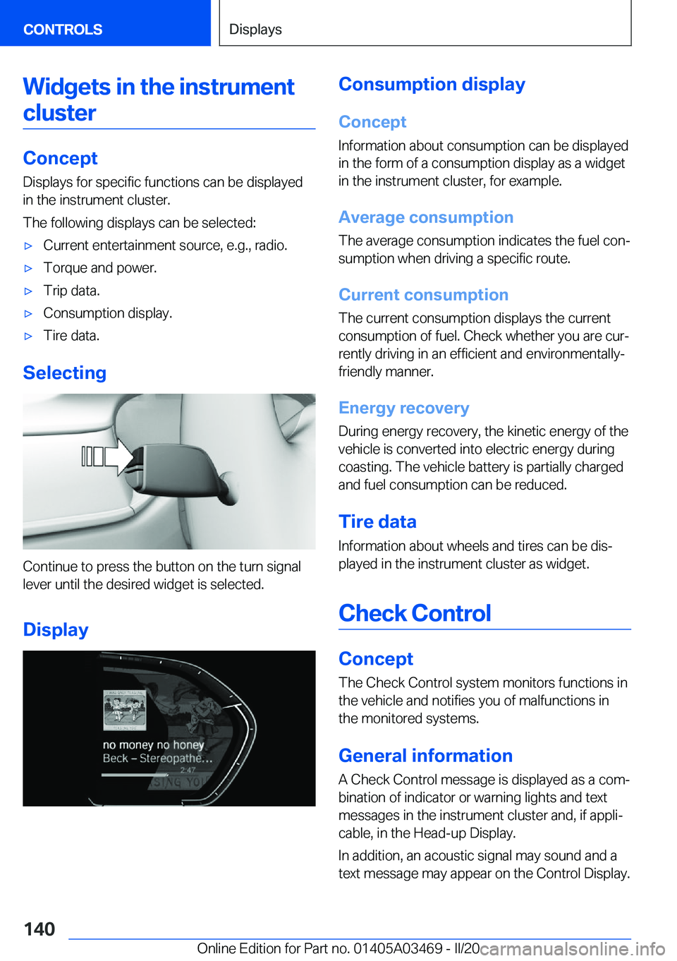 BMW X3 M 2021  Owners Manual �W�i�d�g�e�t�s��i�n��t�h�e��i�n�s�t�r�u�m�e�n�t�c�l�u�s�t�e�r
�C�o�n�c�e�p�t
�D�i�s�p�l�a�y�s��f�o�r��s�p�e�c�i�f�i�c��f�u�n�c�t�i�o�n�s��c�a�n��b�e��d�i�s�p�l�a�y�e�d
�i�n��t�h�e��i�n�s�t�