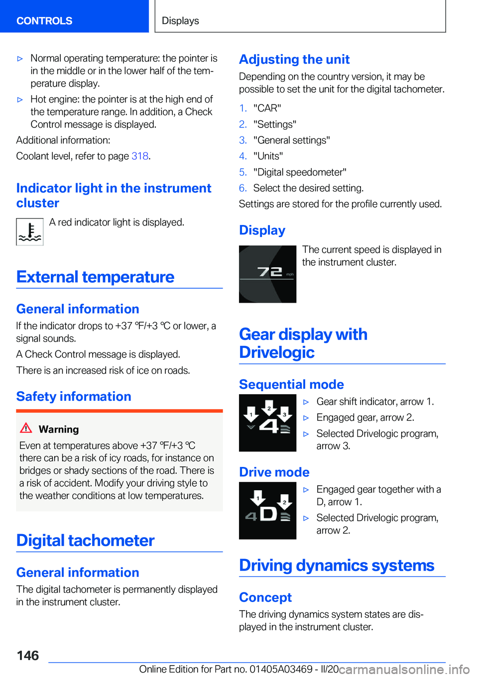 BMW X3 M 2021  Owners Manual 'x�N�o�r�m�a�l��o�p�e�r�a�t�i�n�g��t�e�m�p�e�r�a�t�u�r�e�:��t�h�e��p�o�i�n�t�e�r��i�s
�i�n��t�h�e��m�i�d�d�l�e��o�r��i�n��t�h�e��l�o�w�e�r��h�a�l�f��o�f��t�h�e��t�e�m#j
�p�e�r�a�t�u