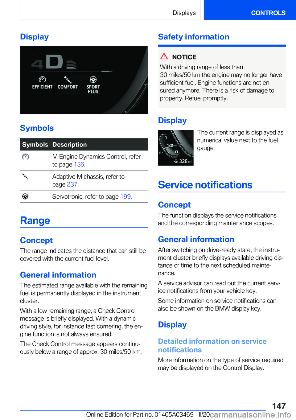 BMW X3 M 2021  Owners Manual �D�i�s�p�l�a�y
�S�y�m�b�o�l�s
�S�y�m�b�o�l�s�D�e�s�c�r�i�p�t�i�o�n��M��E�n�g�i�n�e��D�y�n�a�m�i�c�s��C�o�n�t�r�o�l�,��r�e�f�e�r
�t�o��p�a�g�e� �1�3�6�.��A�d�a�p�t�i�v�e��M��c�h�a�s�s�i�s�,�