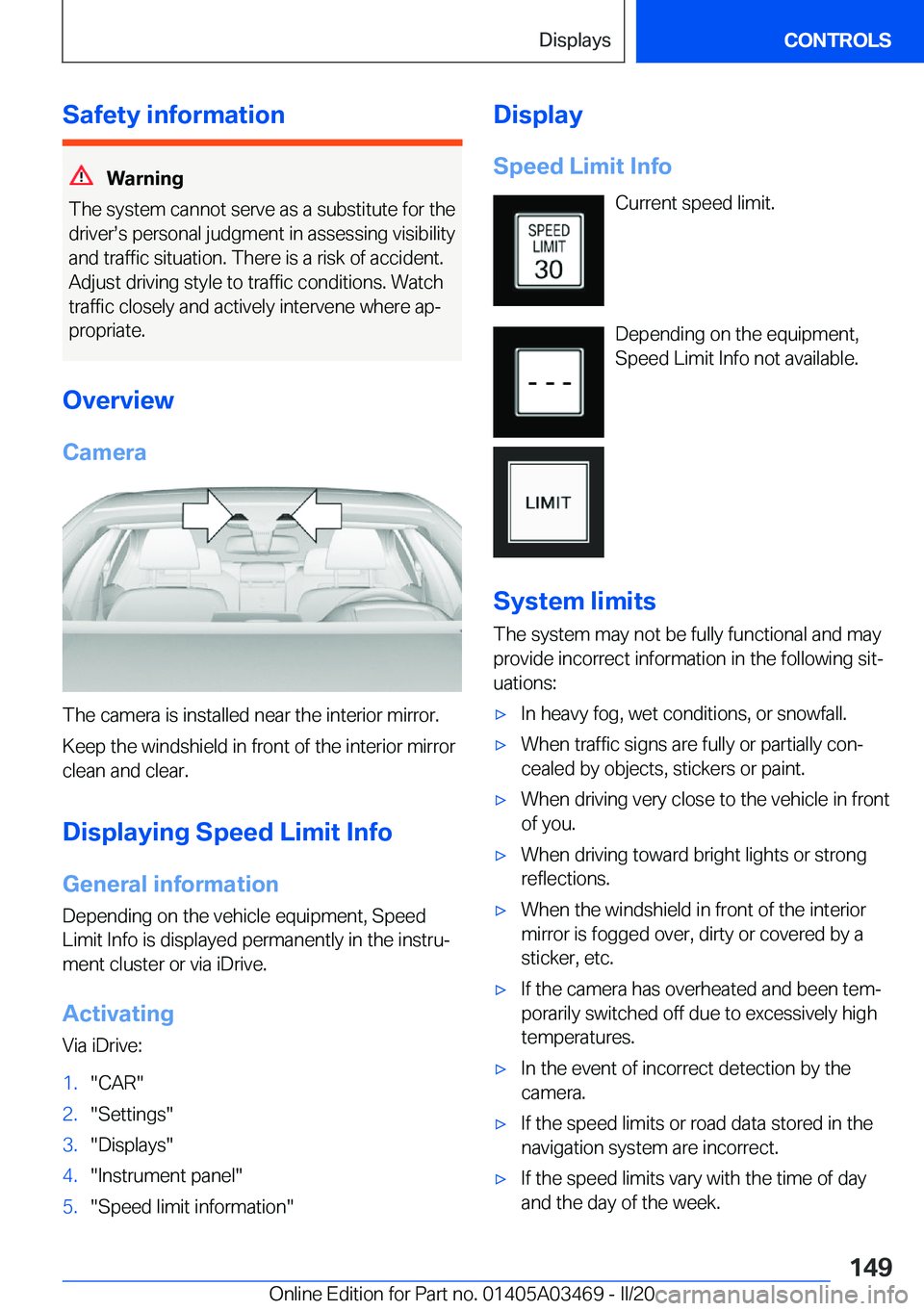 BMW X3 M 2021  Owners Manual �S�a�f�e�t�y��i�n�f�o�r�m�a�t�i�o�n
�W�a�r�n�i�n�g
�T�h�e��s�y�s�t�e�m��c�a�n�n�o�t��s�e�r�v�e��a�s��a��s�u�b�s�t�i�t�u�t�e��f�o�r��t�h�e
�d�r�i�v�e�r#s�s��p�e�r�s�o�n�a�l��j�u�d�g�m�e�n�t�