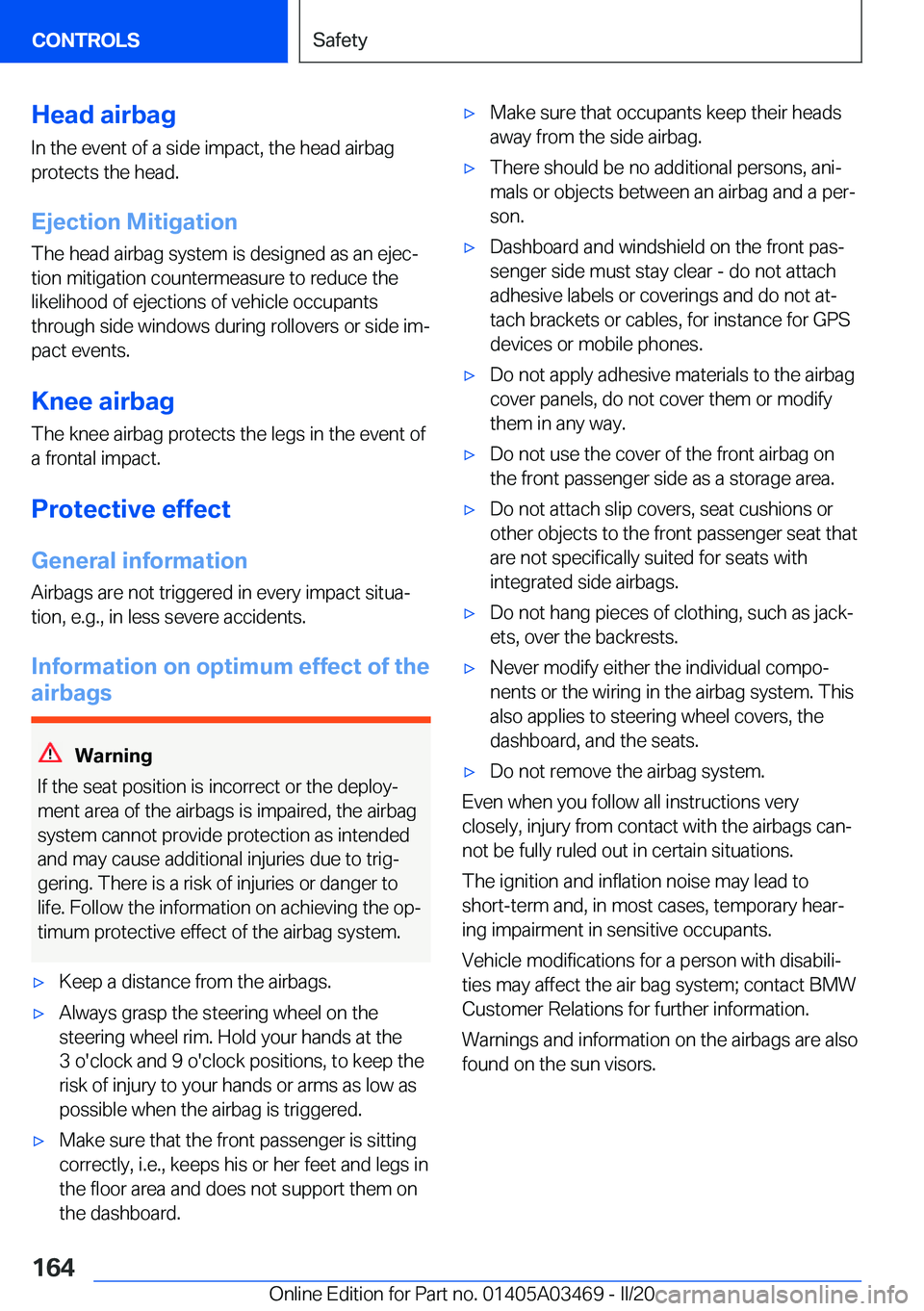 BMW X3 M 2021  Owners Manual �H�e�a�d��a�i�r�b�a�g
�I�n��t�h�e��e�v�e�n�t��o�f��a��s�i�d�e��i�m�p�a�c�t�,��t�h�e��h�e�a�d��a�i�r�b�a�g
�p�r�o�t�e�c�t�s��t�h�e��h�e�a�d�.
�E�j�e�c�t�i�o�n��M�i�t�i�g�a�t�i�o�n �T�h�e�