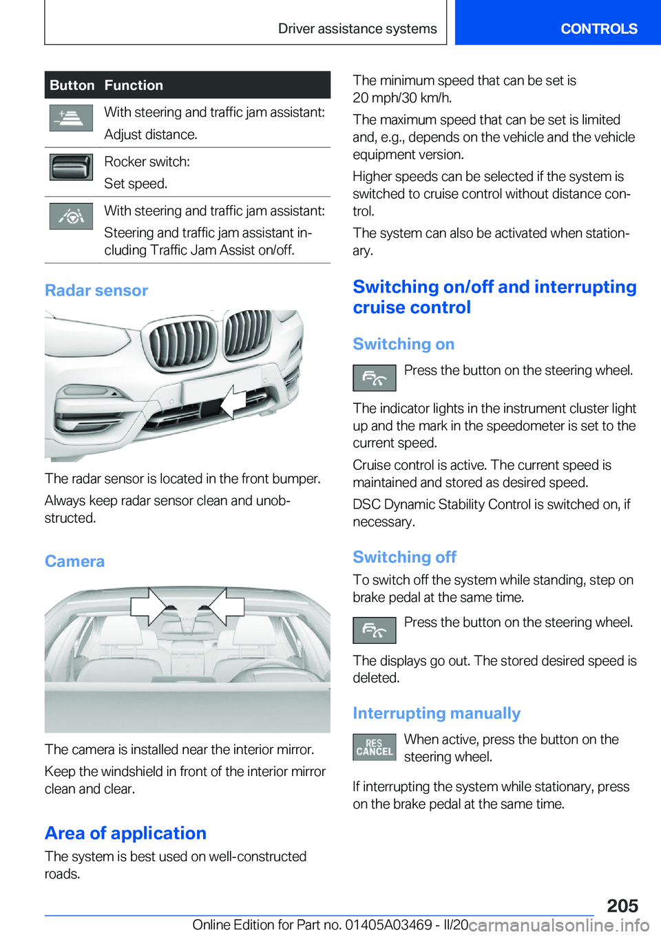BMW X3 M 2021  Owners Manual �B�u�t�t�o�n�F�u�n�c�t�i�o�n�W�i�t�h��s�t�e�e�r�i�n�g��a�n�d��t�r�a�f�f�i�c��j�a�m��a�s�s�i�s�t�a�n�t�:�A�d�j�u�s�t��d�i�s�t�a�n�c�e�.�R�o�c�k�e�r��s�w�i�t�c�h�:
�S�e�t��s�p�e�e�d�.�W�i�t�h��
