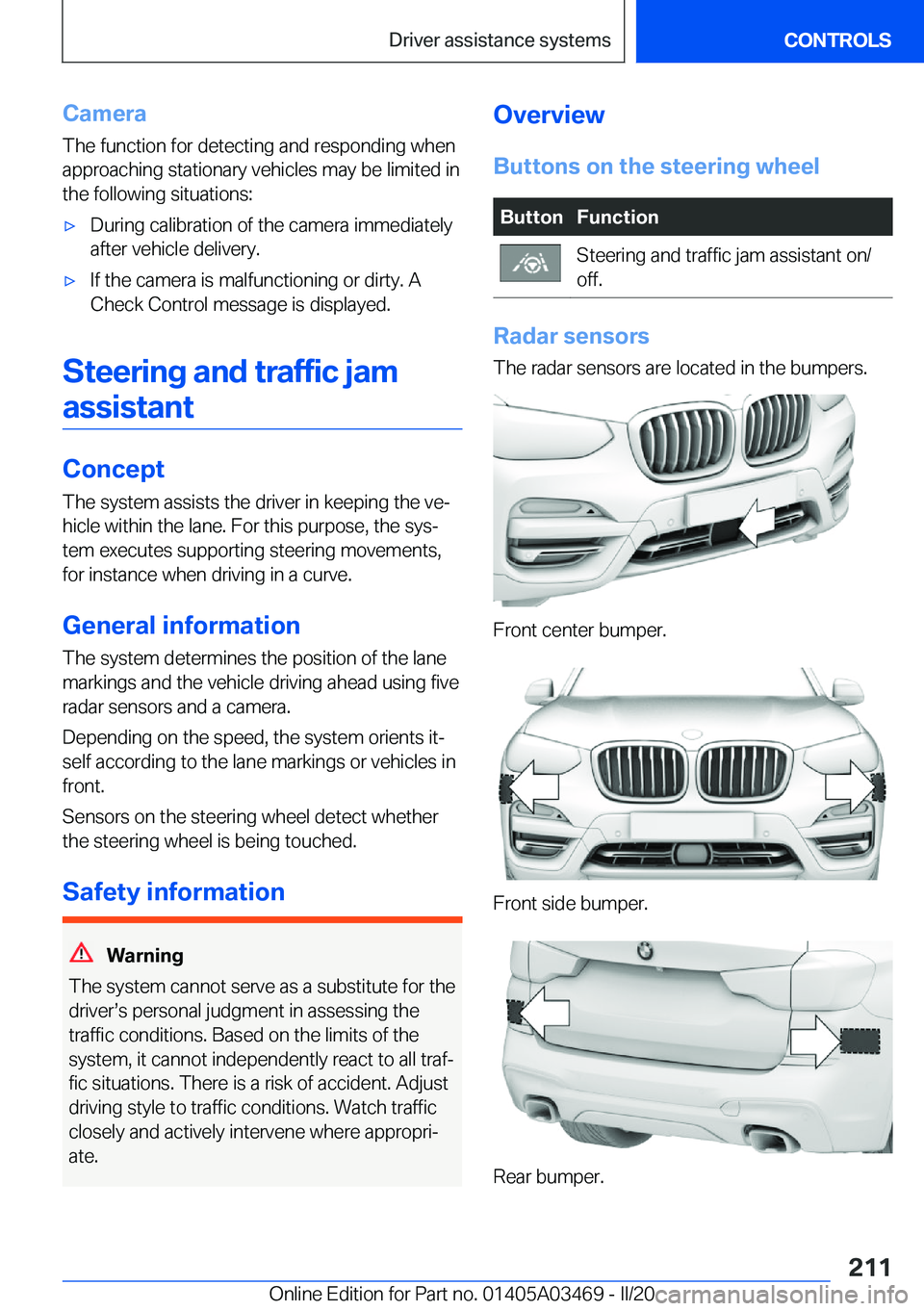 BMW X3 M 2021  Owners Manual �C�a�m�e�r�a�T�h�e��f�u�n�c�t�i�o�n��f�o�r��d�e�t�e�c�t�i�n�g��a�n�d��r�e�s�p�o�n�d�i�n�g��w�h�e�n
�a�p�p�r�o�a�c�h�i�n�g��s�t�a�t�i�o�n�a�r�y��v�e�h�i�c�l�e�s��m�a�y��b�e��l�i�m�i�t�e�d��
