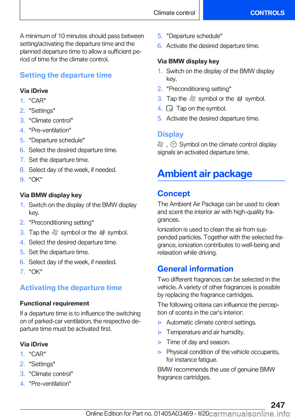 BMW X3 M 2021  Owners Manual �A��m�i�n�i�m�u�m��o�f��1�0��m�i�n�u�t�e�s��s�h�o�u�l�d��p�a�s�s��b�e�t�w�e�e�n�s�e�t�t�i�n�g�/�a�c�t�i�v�a�t�i�n�g��t�h�e��d�e�p�a�r�t�u�r�e��t�i�m�e��a�n�d��t�h�e
�p�l�a�n�n�e�d��d�e�p�
