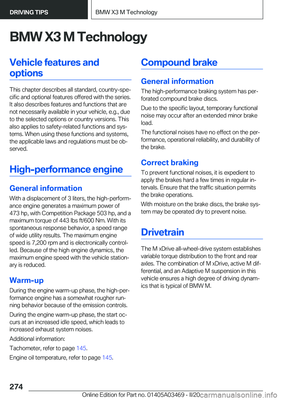 BMW X3 M 2021  Owners Manual �B�M�W��X�3��M��T�e�c�h�n�o�l�o�g�y�V�e�h�i�c�l�e��f�e�a�t�u�r�e�s��a�n�d�o�p�t�i�o�n�s
�T�h�i�s��c�h�a�p�t�e�r��d�e�s�c�r�i�b�e�s��a�l�l��s�t�a�n�d�a�r�d�,��c�o�u�n�t�r�y�-�s�p�e#j�c�i�f�i�