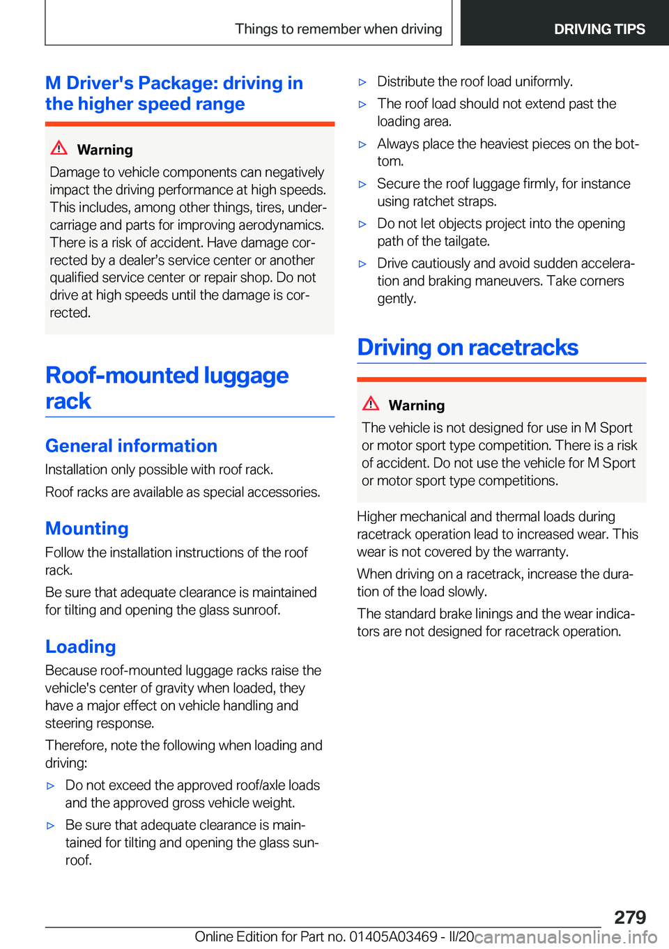 BMW X3 M 2021  Owners Manual �M��D�r�i�v�e�r�'�s��P�a�c�k�a�g�e�:��d�r�i�v�i�n�g��i�n
�t�h�e��h�i�g�h�e�r��s�p�e�e�d��r�a�n�g�e
�W�a�r�n�i�n�g
�D�a�m�a�g�e��t�o��v�e�h�i�c�l�e��c�o�m�p�o�n�e�n�t�s��c�a�n��n�e�g�a�