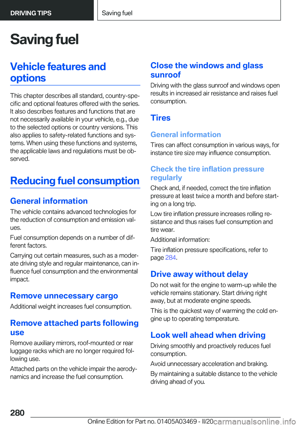 BMW X3 M 2021  Owners Manual �S�a�v�i�n�g��f�u�e�l�V�e�h�i�c�l�e��f�e�a�t�u�r�e�s��a�n�d�o�p�t�i�o�n�s
�T�h�i�s��c�h�a�p�t�e�r��d�e�s�c�r�i�b�e�s��a�l�l��s�t�a�n�d�a�r�d�,��c�o�u�n�t�r�y�-�s�p�e#j�c�i�f�i�c��a�n�d��o�p�