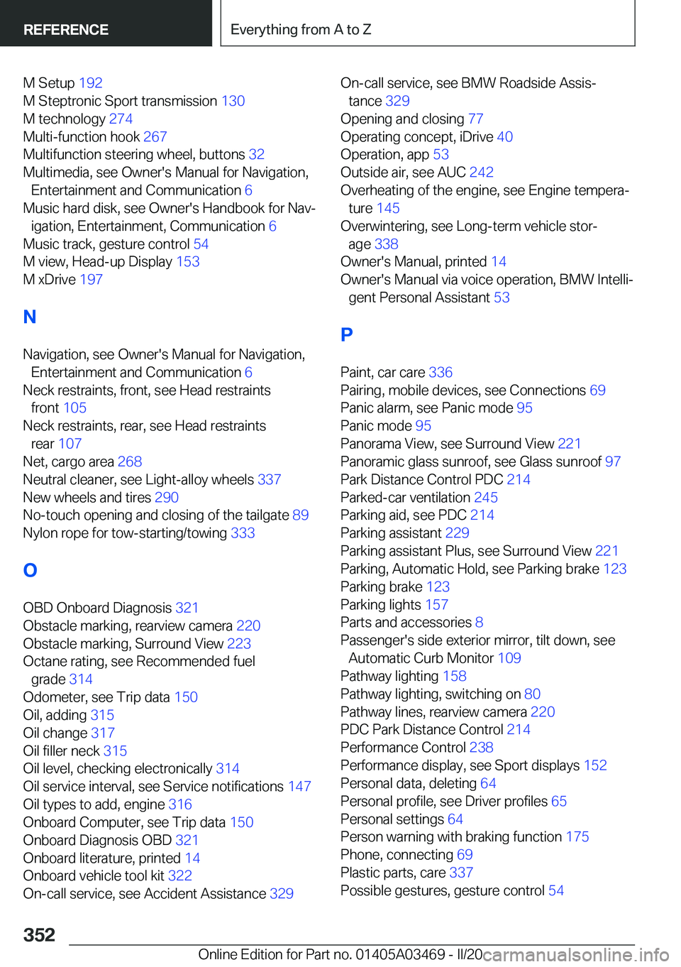 BMW X3 M 2021  Owners Manual �M��S�e�t�u�p��1�9�2�
�M��S�t�e�p�t�r�o�n�i�c��S�p�o�r�t��t�r�a�n�s�m�i�s�s�i�o�n� �1�3�0�
�M��t�e�c�h�n�o�l�o�g�y� �2�7�4�
�M�u�l�t�i�-�f�u�n�c�t�i�o�n��h�o�o�k� �2�6�7�
�M�u�l�t�i�f�u�