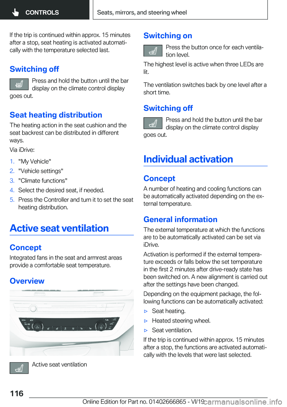 BMW X3 M 2020  Owners Manual �I�f��t�h�e��t�r�i�p��i�s��c�o�n�t�i�n�u�e�d��w�i�t�h�i�n��a�p�p�r�o�x�.��1�5��m�i�n�u�t�e�s
�a�f�t�e�r��a��s�t�o�p�,��s�e�a�t��h�e�a�t�i�n�g��i�s��a�c�t�i�v�a�t�e�d��a�u�t�o�m�a�t�ij 
