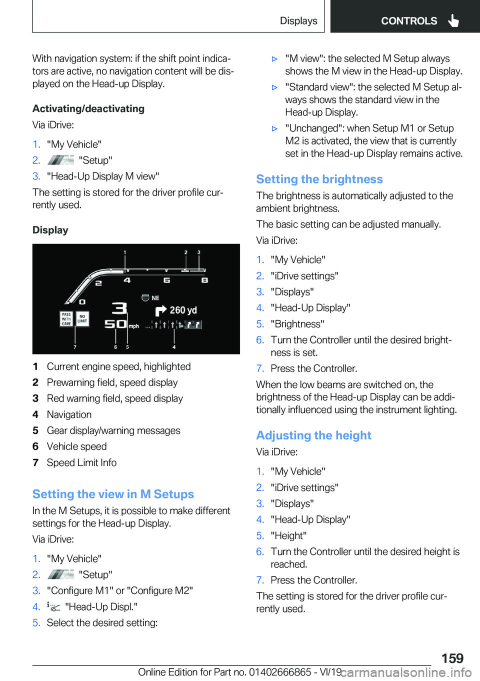 BMW X3 M 2020  Owners Manual �W�i�t�h��n�a�v�i�g�a�t�i�o�n��s�y�s�t�e�m�:��i�f��t�h�e��s�h�i�f�t��p�o�i�n�t��i�n�d�i�c�aj
�t�o�r�s��a�r�e��a�c�t�i�v�e�,��n�o��n�a�v�i�g�a�t�i�o�n��c�o�n�t�e�n�t��w�i�l�l��b�e��d�i�