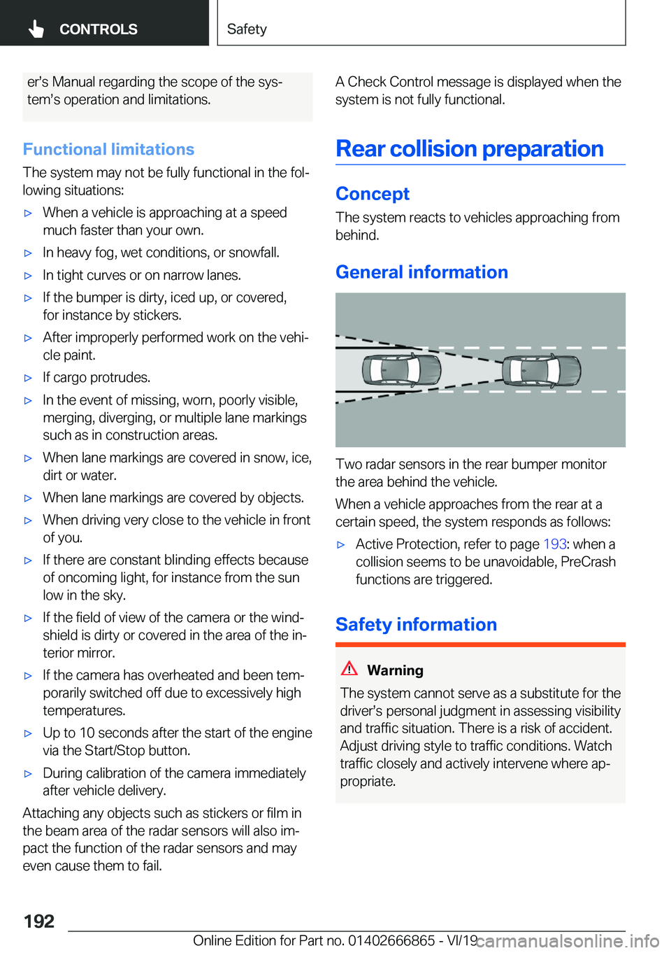 BMW X3 M 2020  Owners Manual �e�rs�s��M�a�n�u�a�l��r�e�g�a�r�d�i�n�g��t�h�e��s�c�o�p�e��o�f��t�h�e��s�y�sj
�t�e�ms�s��o�p�e�r�a�t�i�o�n��a�n�d��l�i�m�i�t�a�t�i�o�n�s�.
�F�u�n�c�t�i�o�n�a�l��l�i�m�i�t�a�t�i�o�n�s �T�
