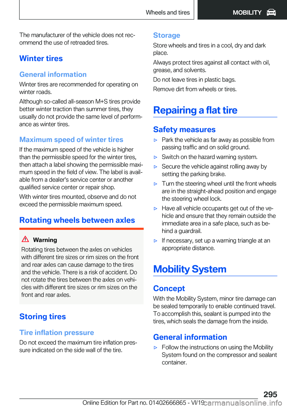 BMW X3 M 2020  Owners Manual �T�h�e��m�a�n�u�f�a�c�t�u�r�e�r��o�f��t�h�e��v�e�h�i�c�l�e��d�o�e�s��n�o�t��r�e�cj�o�m�m�e�n�d��t�h�e��u�s�e��o�f��r�e�t�r�e�a�d�e�d��t�i�r�e�s�.
�W�i�n�t�e�r��t�i�r�e�s �G�e�n�e�r�a�l�