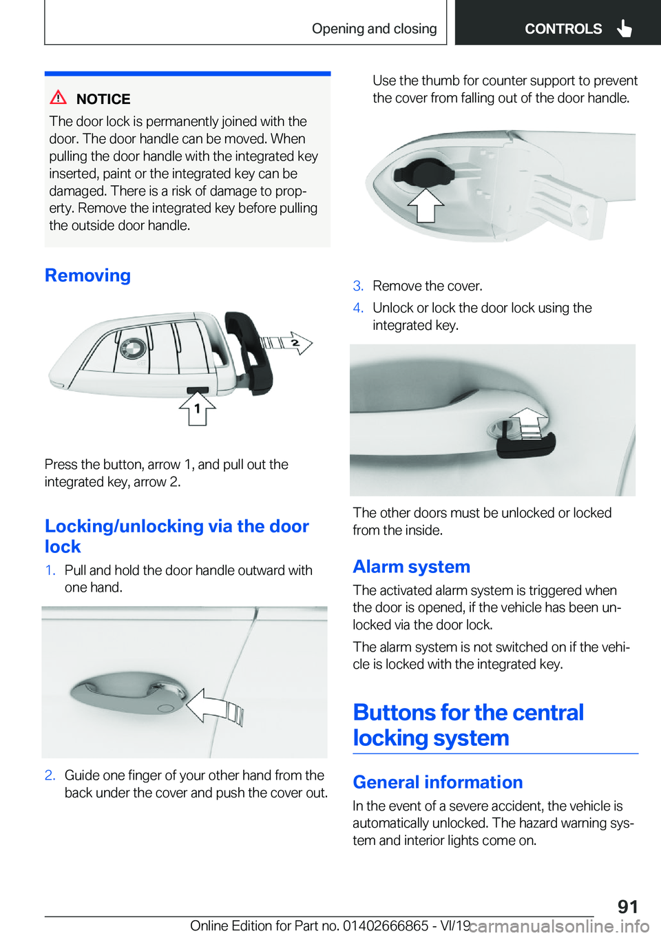 BMW X3 M 2020  Owners Manual �N�O�T�I�C�E
�T�h�e��d�o�o�r��l�o�c�k��i�s��p�e�r�m�a�n�e�n�t�l�y��j�o�i�n�e�d��w�i�t�h��t�h�e
�d�o�o�r�.��T�h�e��d�o�o�r��h�a�n�d�l�e��c�a�n��b�e��m�o�v�e�d�.��W�h�e�n �p�u�l�l�i�n�g��