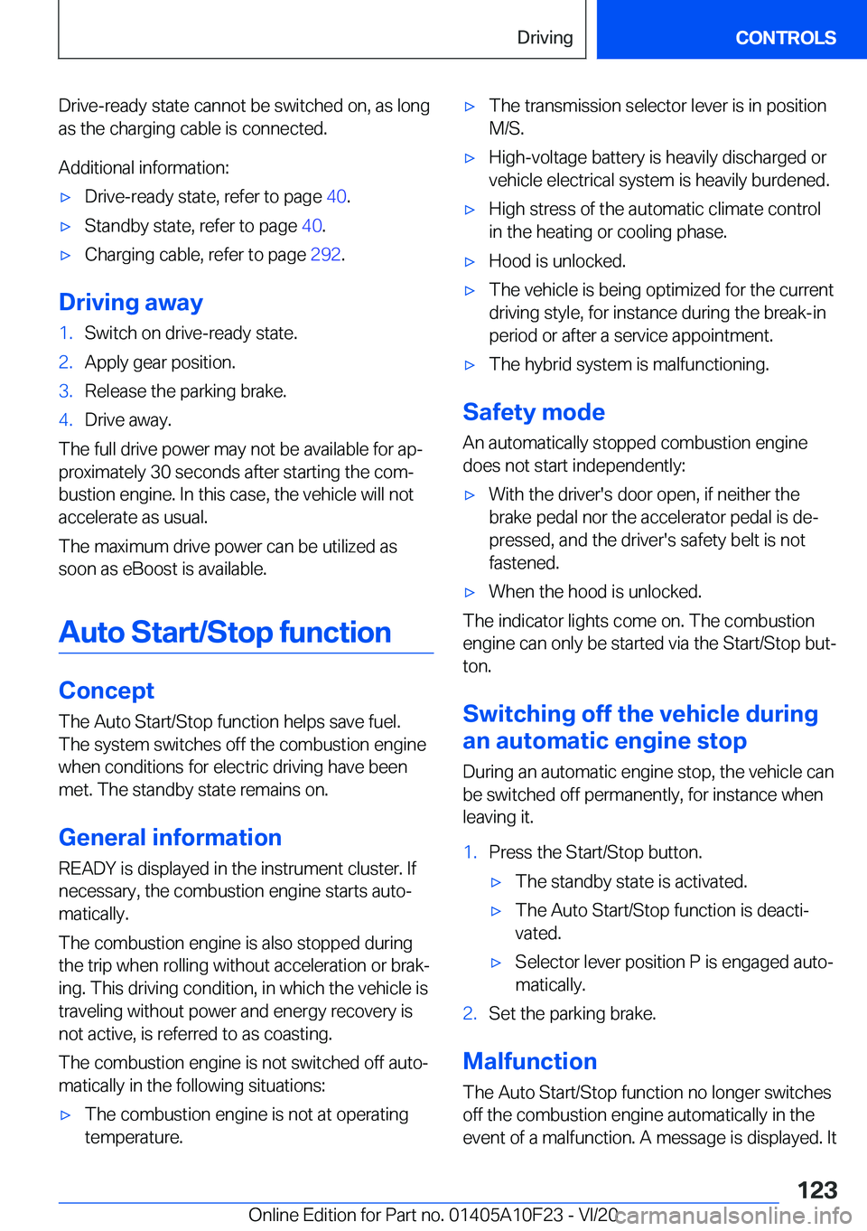 BMW X3 PLUG-IN HYBRID 2021  Owners Manual �D�r�i�v�e�-�r�e�a�d�y��s�t�a�t�e��c�a�n�n�o�t��b�e��s�w�i�t�c�h�e�d��o�n�,��a�s��l�o�n�g
�a�s��t�h�e��c�h�a�r�g�i�n�g��c�a�b�l�e��i�s��c�o�n�n�e�c�t�e�d�.
�A�d�d�i�t�i�o�n�a�l��i�n�f�o�r