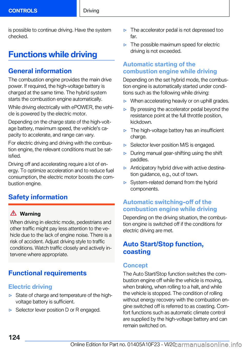BMW X3 PLUG-IN HYBRID 2021  Owners Manual �i�s��p�o�s�s�i�b�l�e��t�o��c�o�n�t�i�n�u�e��d�r�i�v�i�n�g�.��H�a�v�e��t�h�e��s�y�s�t�e�m
�c�h�e�c�k�e�d�.
�F�u�n�c�t�i�o�n�s��w�h�i�l�e��d�r�i�v�i�n�g
�G�e�n�e�r�a�l��i�n�f�o�r�m�a�t�i�o�n
