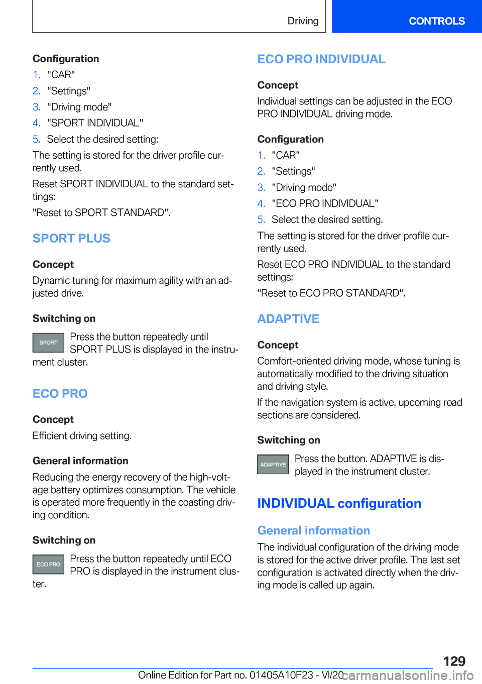 BMW X3 PLUG-IN HYBRID 2021  Owners Manual �C�o�n�f�i�g�u�r�a�t�i�o�n�1�.�"�C�A�R�"�2�.�"�S�e�t�t�i�n�g�s�"�3�.�"�D�r�i�v�i�n�g��m�o�d�e�"�4�.�"�S�P�O�R�T��I�N�D�I�V�I�D�U�A�L�"�5�.�S�e�l�e�c�t��t�h�e��d�e�s