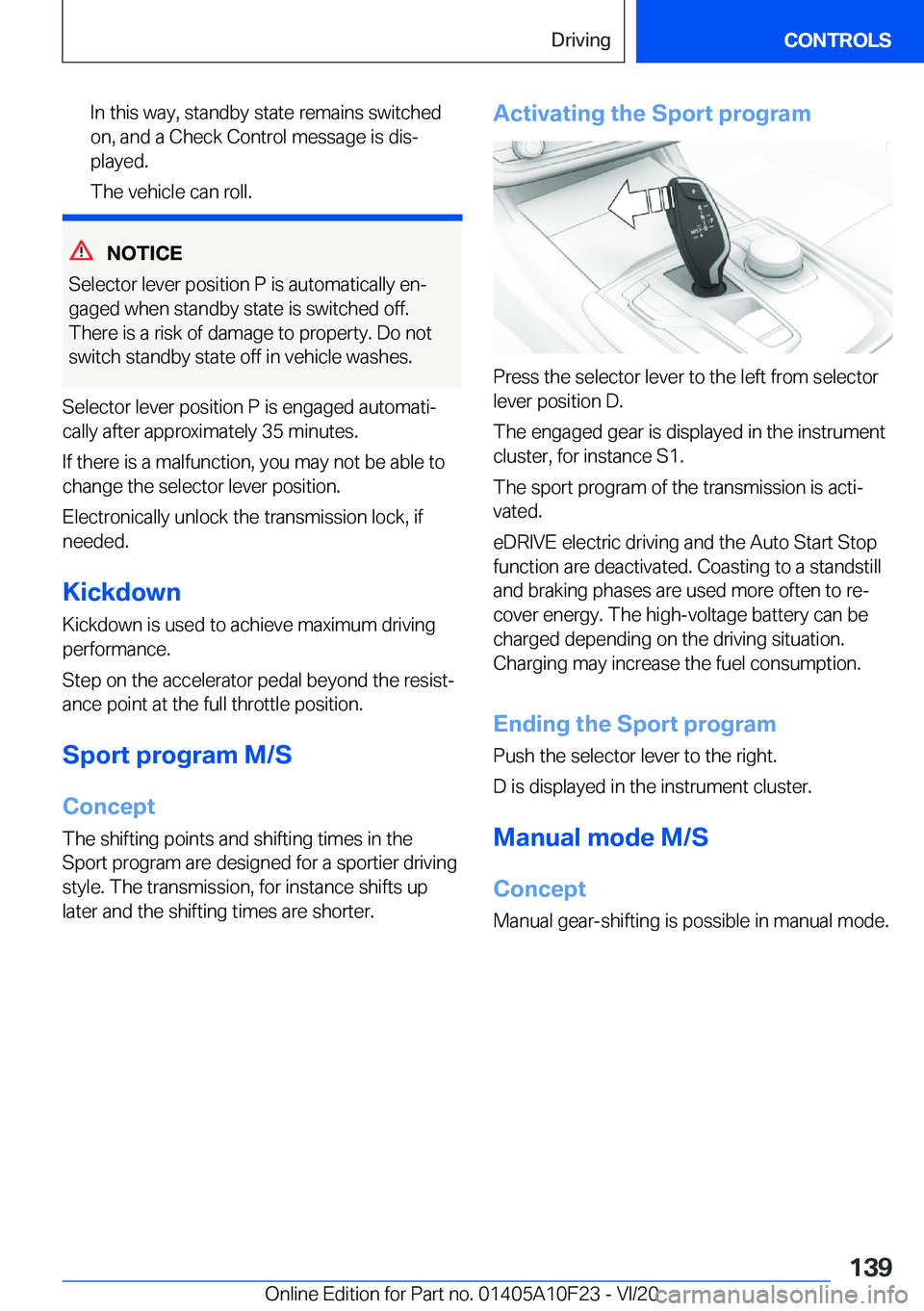 BMW X3 PLUG-IN HYBRID 2021  Owners Manual �I�n��t�h�i�s��w�a�y�,��s�t�a�n�d�b�y��s�t�a�t�e��r�e�m�a�i�n�s��s�w�i�t�c�h�e�d
�o�n�,��a�n�d��a��C�h�e�c�k��C�o�n�t�r�o�l��m�e�s�s�a�g�e��i�s��d�i�s#j
�p�l�a�y�e�d�.
�T�h�e��v�e�h�i�c�