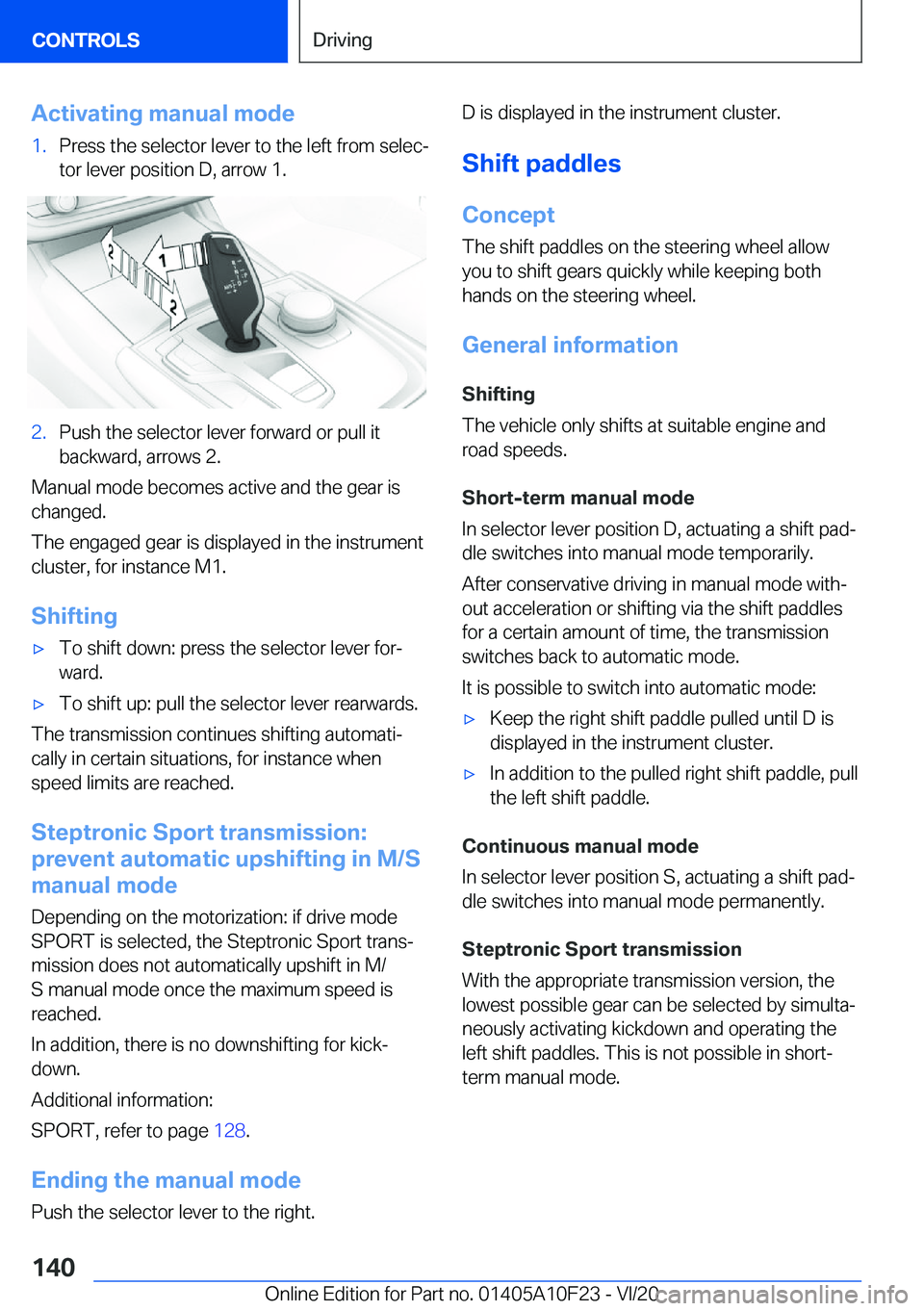 BMW X3 PLUG-IN HYBRID 2021  Owners Manual �A�c�t�i�v�a�t�i�n�g��m�a�n�u�a�l��m�o�d�e�1�.�P�r�e�s�s��t�h�e��s�e�l�e�c�t�o�r��l�e�v�e�r��t�o��t�h�e��l�e�f�t��f�r�o�m��s�e�l�e�c#j�t�o�r��l�e�v�e�r��p�o�s�i�t�i�o�n��D�,��a�r�r�o�w�