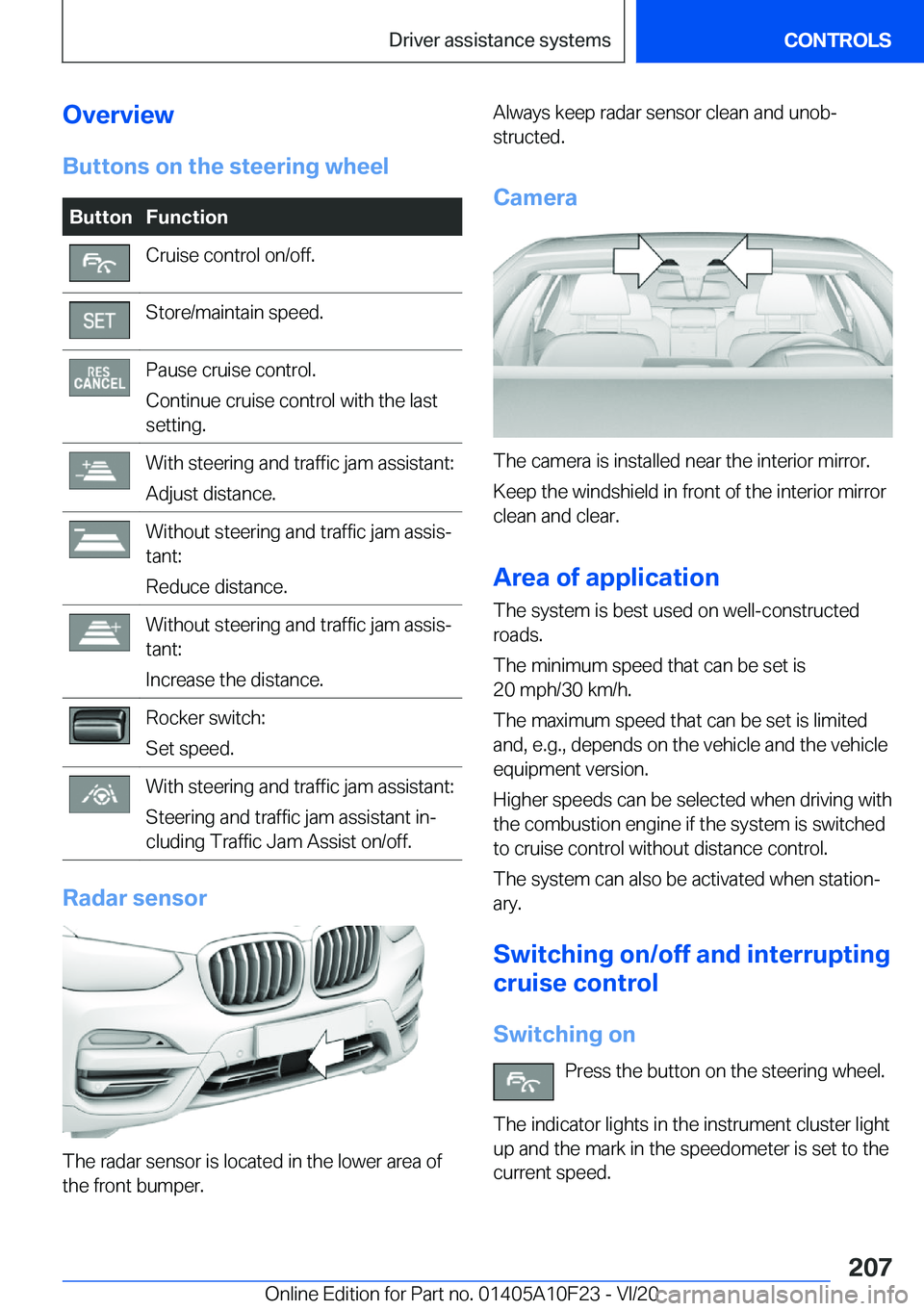 BMW X3 PLUG-IN HYBRID 2021  Owners Manual �O�v�e�r�v�i�e�w�B�u�t�t�o�n�s��o�n��t�h�e��s�t�e�e�r�i�n�g��w�h�e�e�l�B�u�t�t�o�n�F�u�n�c�t�i�o�n�C�r�u�i�s�e��c�o�n�t�r�o�l��o�n�/�o�f�f�.�S�t�o�r�e�/�m�a�i�n�t�a�i�n��s�p�e�e�d�.�P�a�u�s�e�