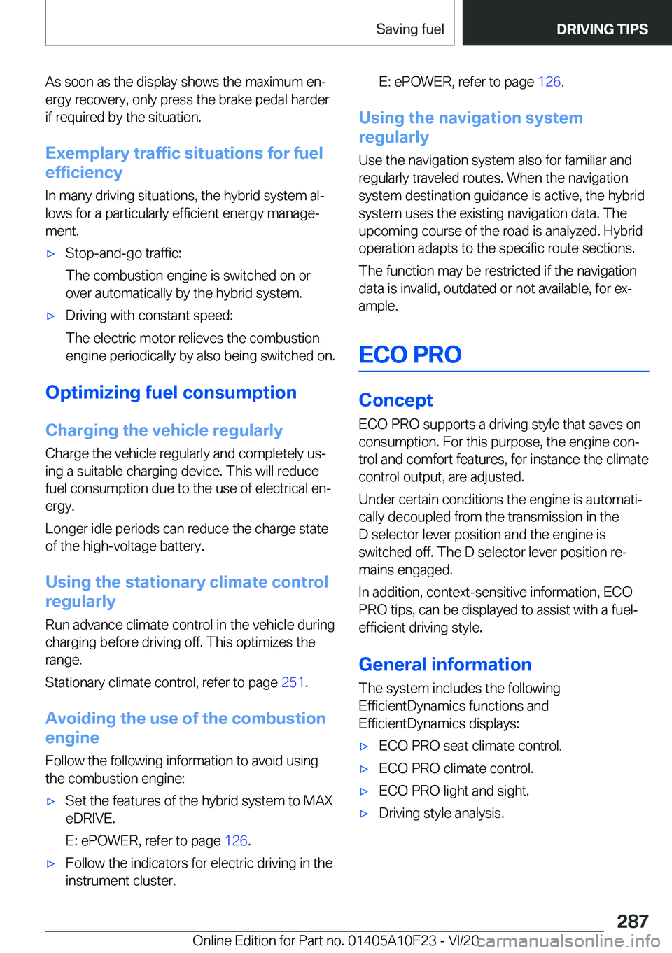 BMW X3 PLUG-IN HYBRID 2021  Owners Manual �A�s��s�o�o�n��a�s��t�h�e��d�i�s�p�l�a�y��s�h�o�w�s��t�h�e��m�a�x�i�m�u�m��e�n#j
�e�r�g�y��r�e�c�o�v�e�r�y�,��o�n�l�y��p�r�e�s�s��t�h�e��b�r�a�k�e��p�e�d�a�l��h�a�r�d�e�r
�i�f��r�e�q�u
