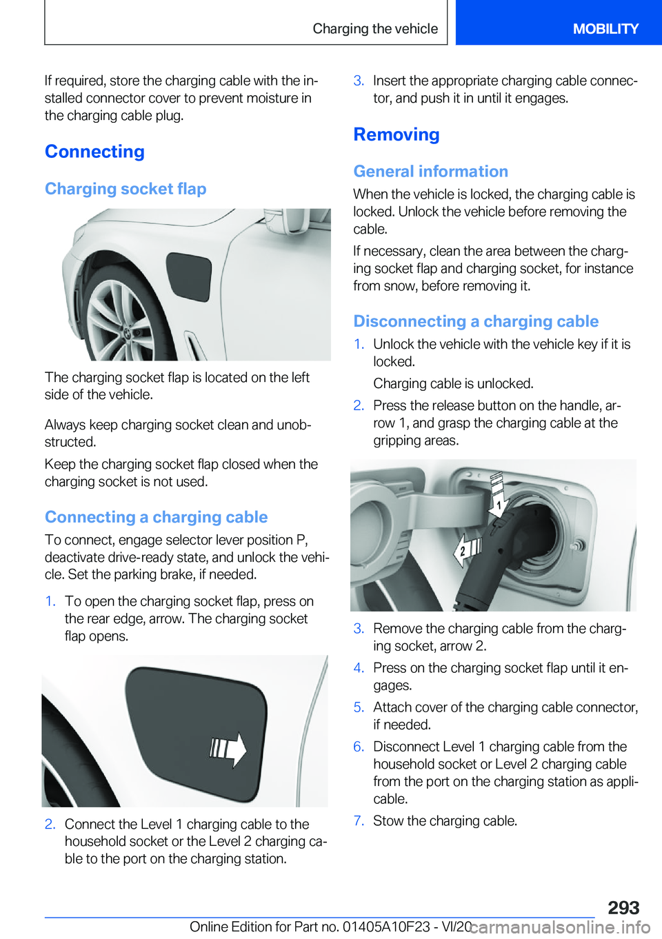 BMW X3 PLUG-IN HYBRID 2021  Owners Manual �I�f��r�e�q�u�i�r�e�d�,��s�t�o�r�e��t�h�e��c�h�a�r�g�i�n�g��c�a�b�l�e��w�i�t�h��t�h�e��i�n#j
�s�t�a�l�l�e�d��c�o�n�n�e�c�t�o�r��c�o�v�e�r��t�o��p�r�e�v�e�n�t��m�o�i�s�t�u�r�e��i�n �t�h�e