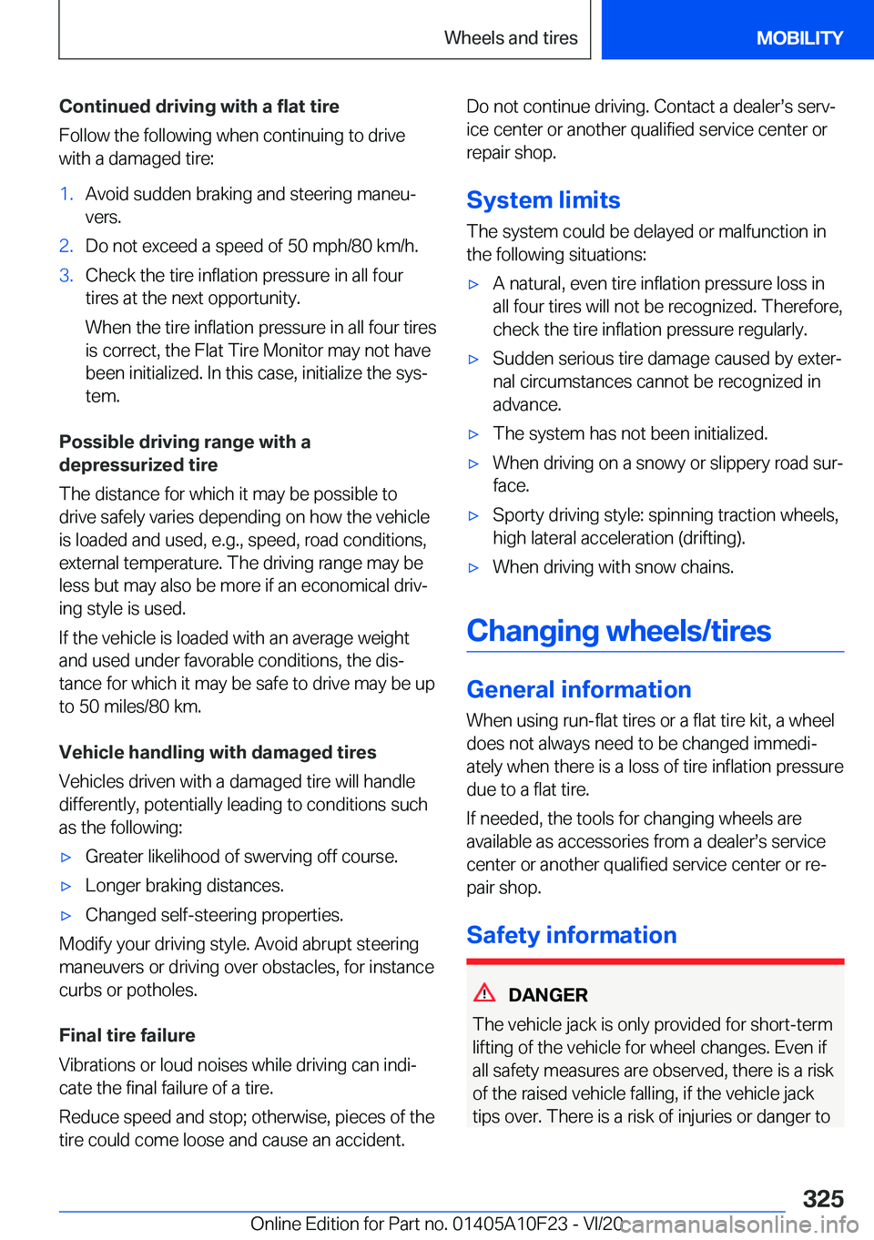 BMW X3 PLUG-IN HYBRID 2021  Owners Manual �C�o�n�t�i�n�u�e�d��d�r�i�v�i�n�g��w�i�t�h��a��f�l�a�t��t�i�r�e
�F�o�l�l�o�w��t�h�e��f�o�l�l�o�w�i�n�g��w�h�e�n��c�o�n�t�i�n�u�i�n�g��t�o��d�r�i�v�e
�w�i�t�h��a��d�a�m�a�g�e�d��t�i�r�e�: