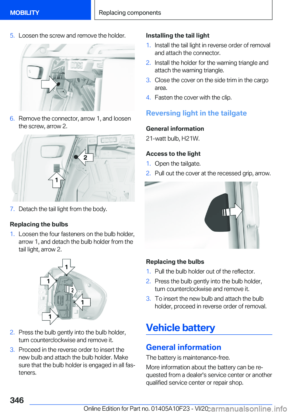 BMW X3 PLUG-IN HYBRID 2021  Owners Manual �5�.�L�o�o�s�e�n��t�h�e��s�c�r�e�w��a�n�d��r�e�m�o�v�e��t�h�e��h�o�l�d�e�r�.�6�.�R�e�m�o�v�e��t�h�e��c�o�n�n�e�c�t�o�r�,��a�r�r�o�w��1�,��a�n�d��l�o�o�s�e�n
�t�h�e��s�c�r�e�w�,��a�r�r�o�