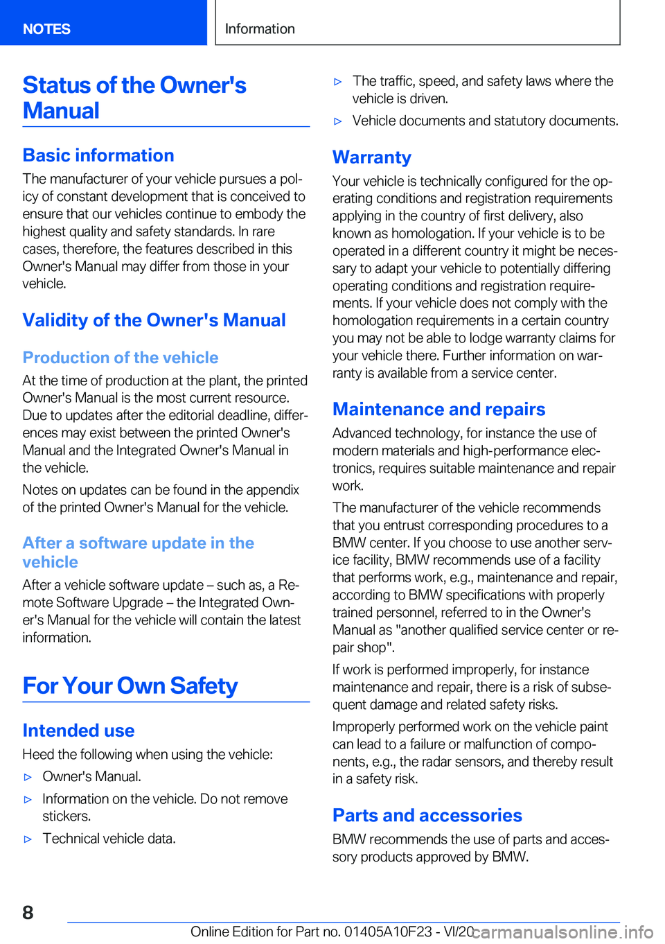 BMW X3 PLUG-IN HYBRID 2021  Owners Manual �S�t�a�t�u�s��o�f��t�h�e��O�w�n�e�r�'�s�M�a�n�u�a�l
�B�a�s�i�c��i�n�f�o�r�m�a�t�i�o�n
�T�h�e��m�a�n�u�f�a�c�t�u�r�e�r��o�f��y�o�u�r��v�e�h�i�c�l�e��p�u�r�s�u�e�s��a��p�o�l#j �i�c�y��o�